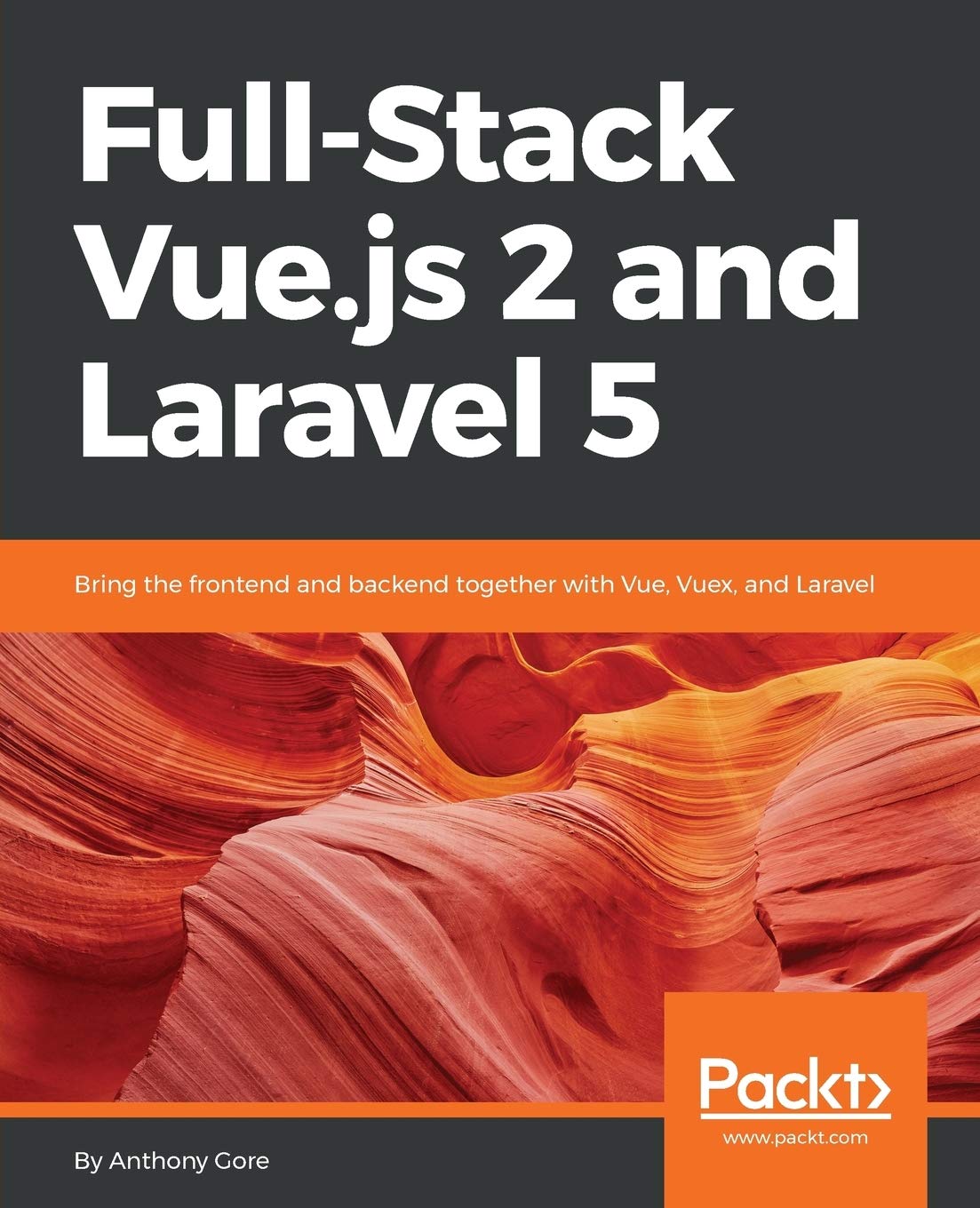 Full-Stack Vue.js 2 and Laravel 5: Bring the frontend and backend together with Vue, Vuex, and Laravel (English Edition) Computer Science