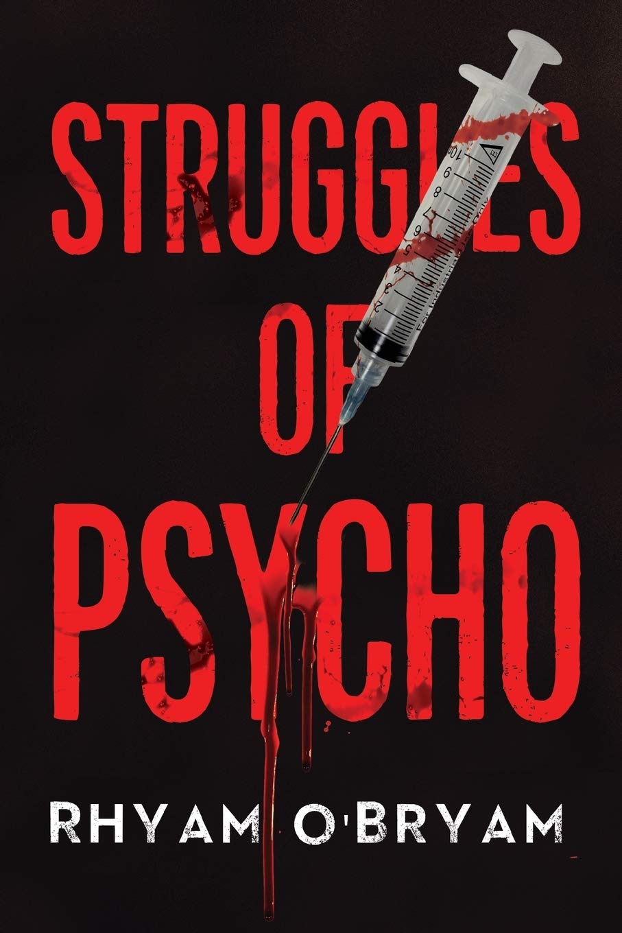 O'Bryam, R: Struggles of Psycho Action & Adventure