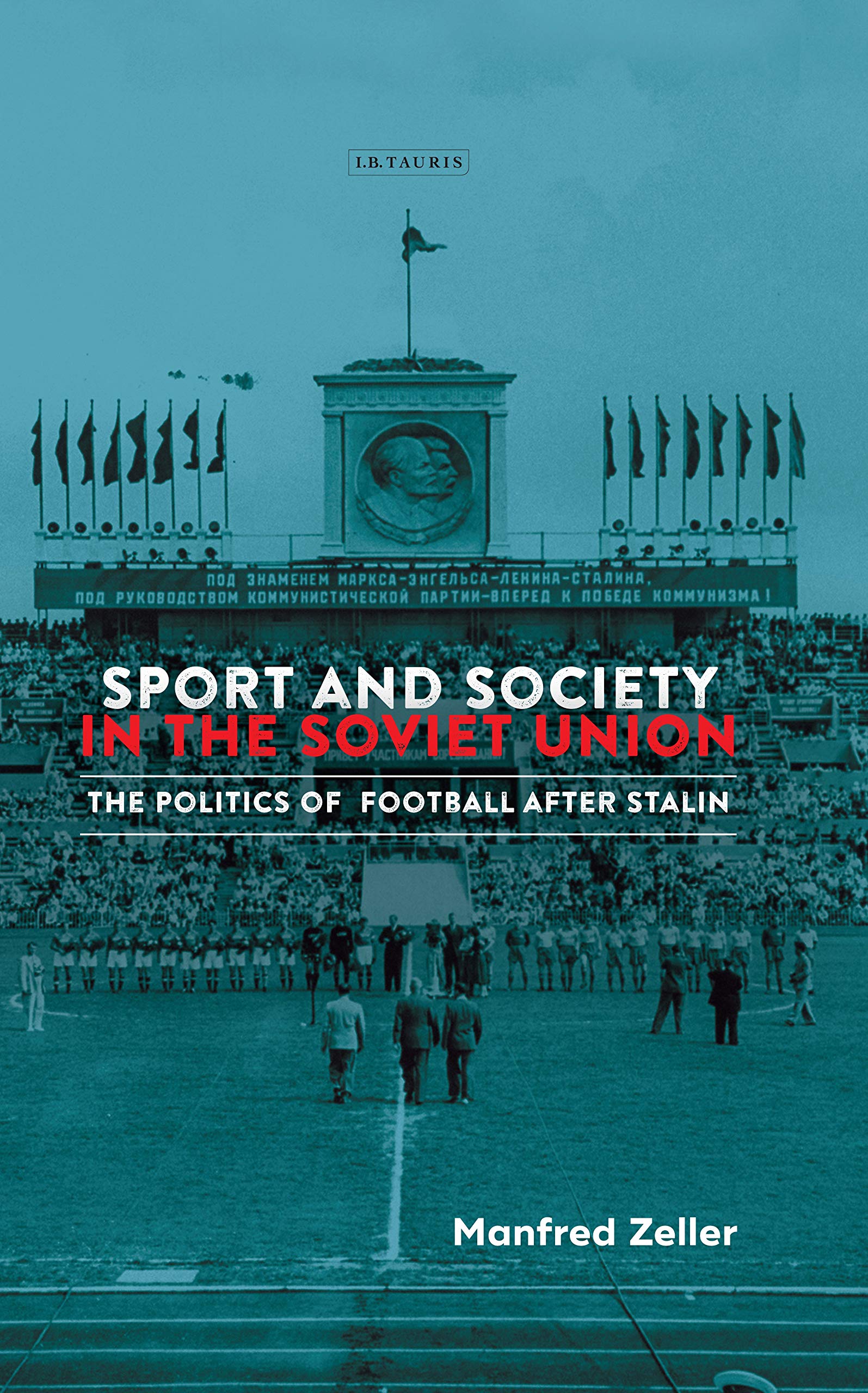 Sport and Society in the Soviet Union Politics & History