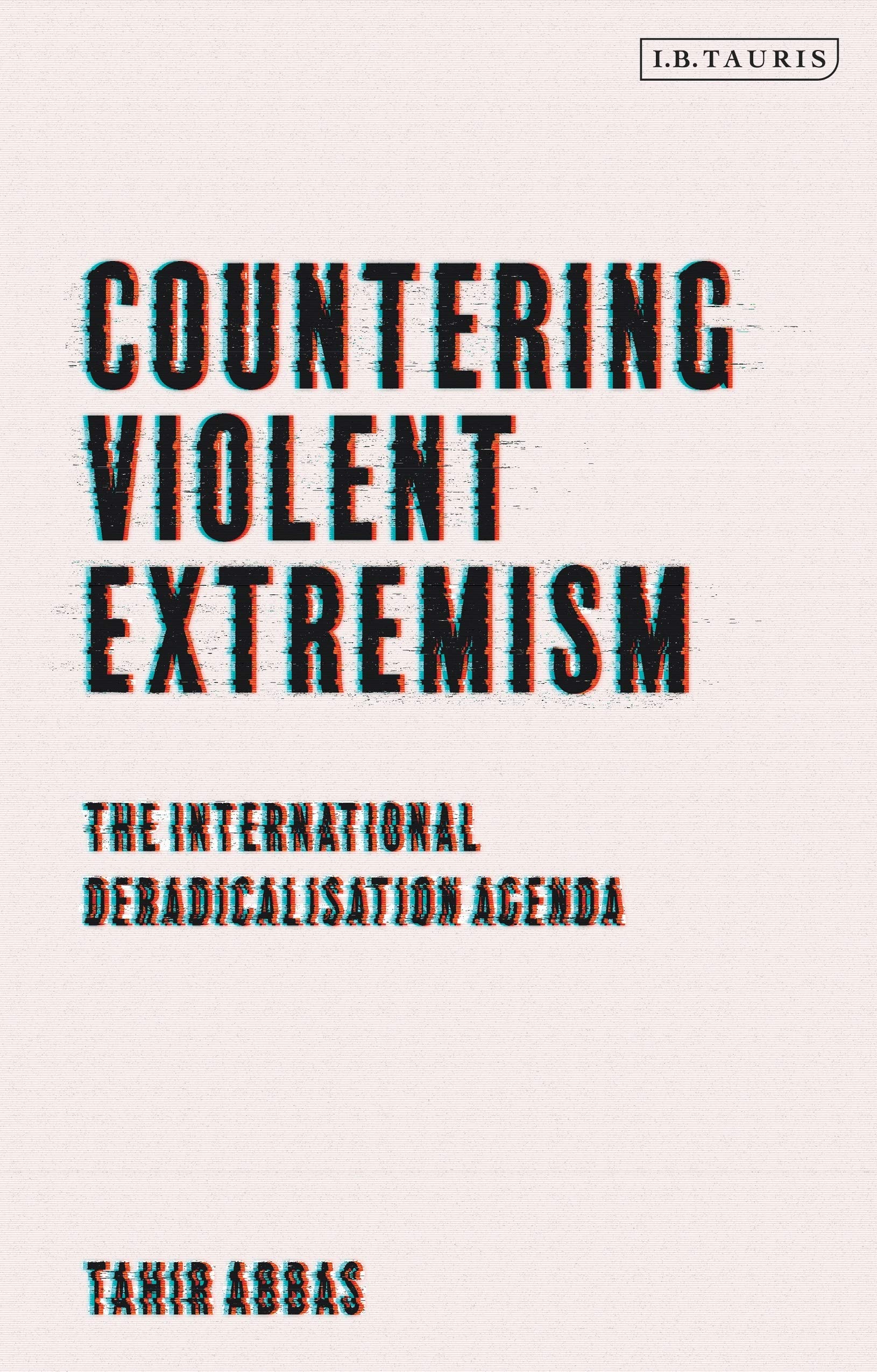 Countering Violent Extremism: The International Deradicalization Agenda Religion & Esotericism