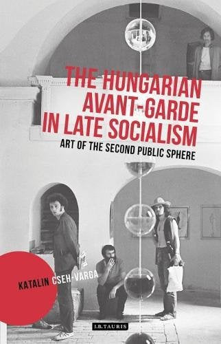 The Hungarian Avant-Garde in Late Socialism Social Sciences