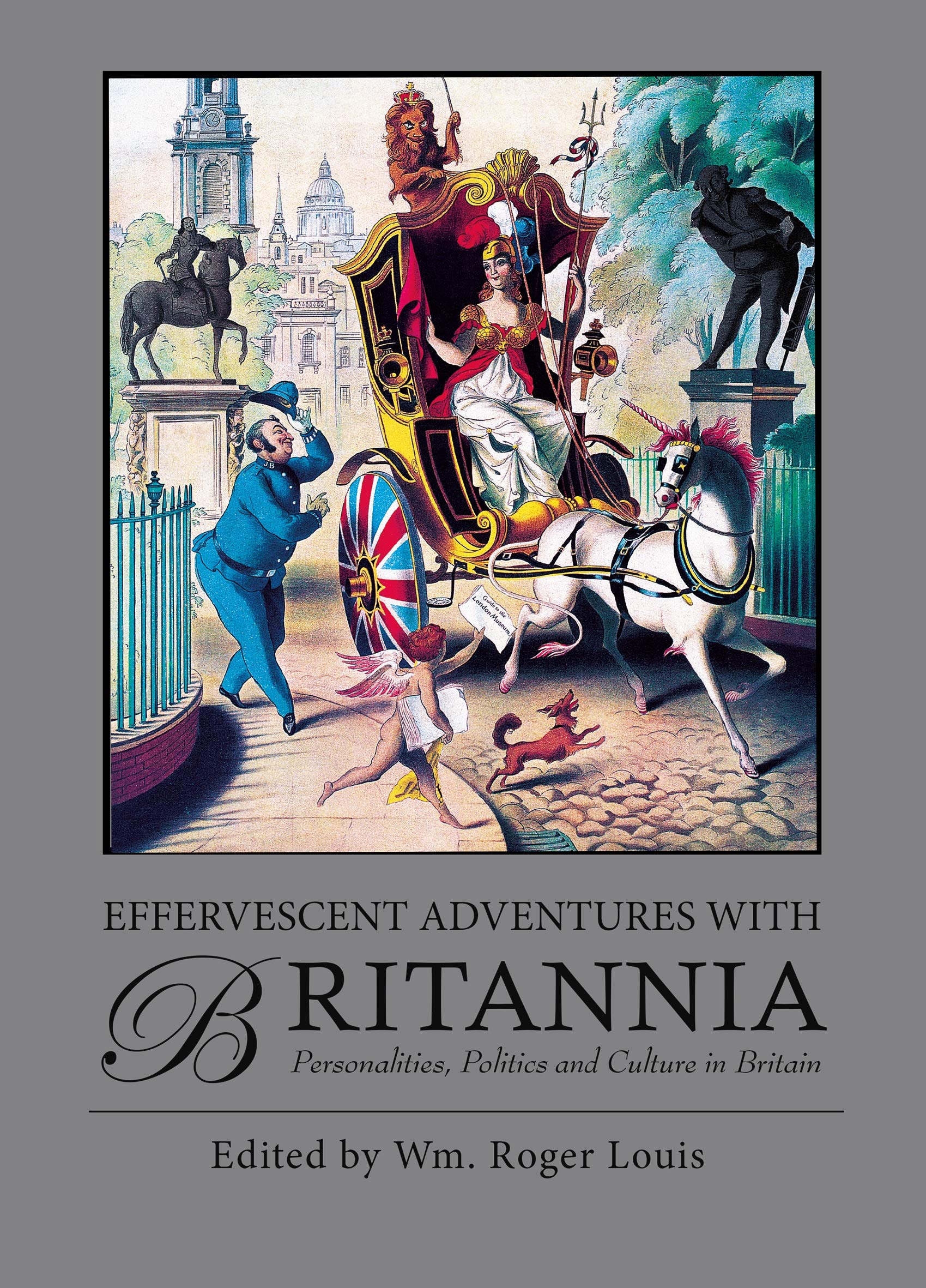 Effervescent Adventures with Britannia: Personalities, Politics and Culture in Britain Contemporary literature