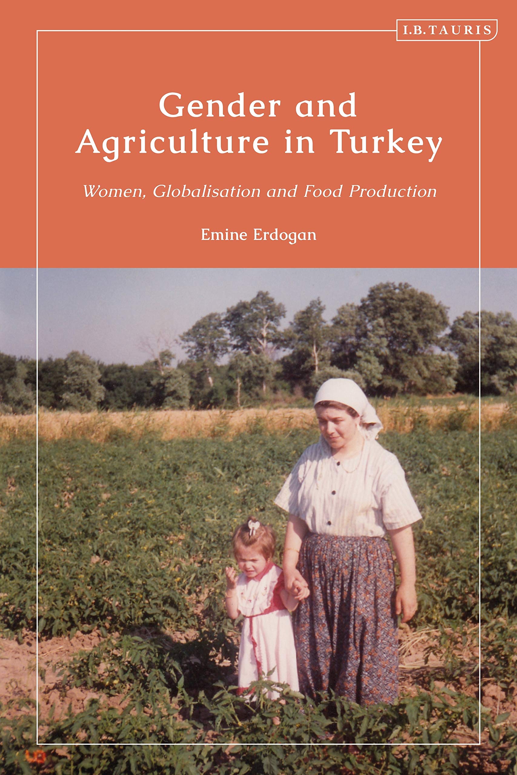 Gender and Agriculture in Turkey: Women, Globalization and Food Production Social Sciences
