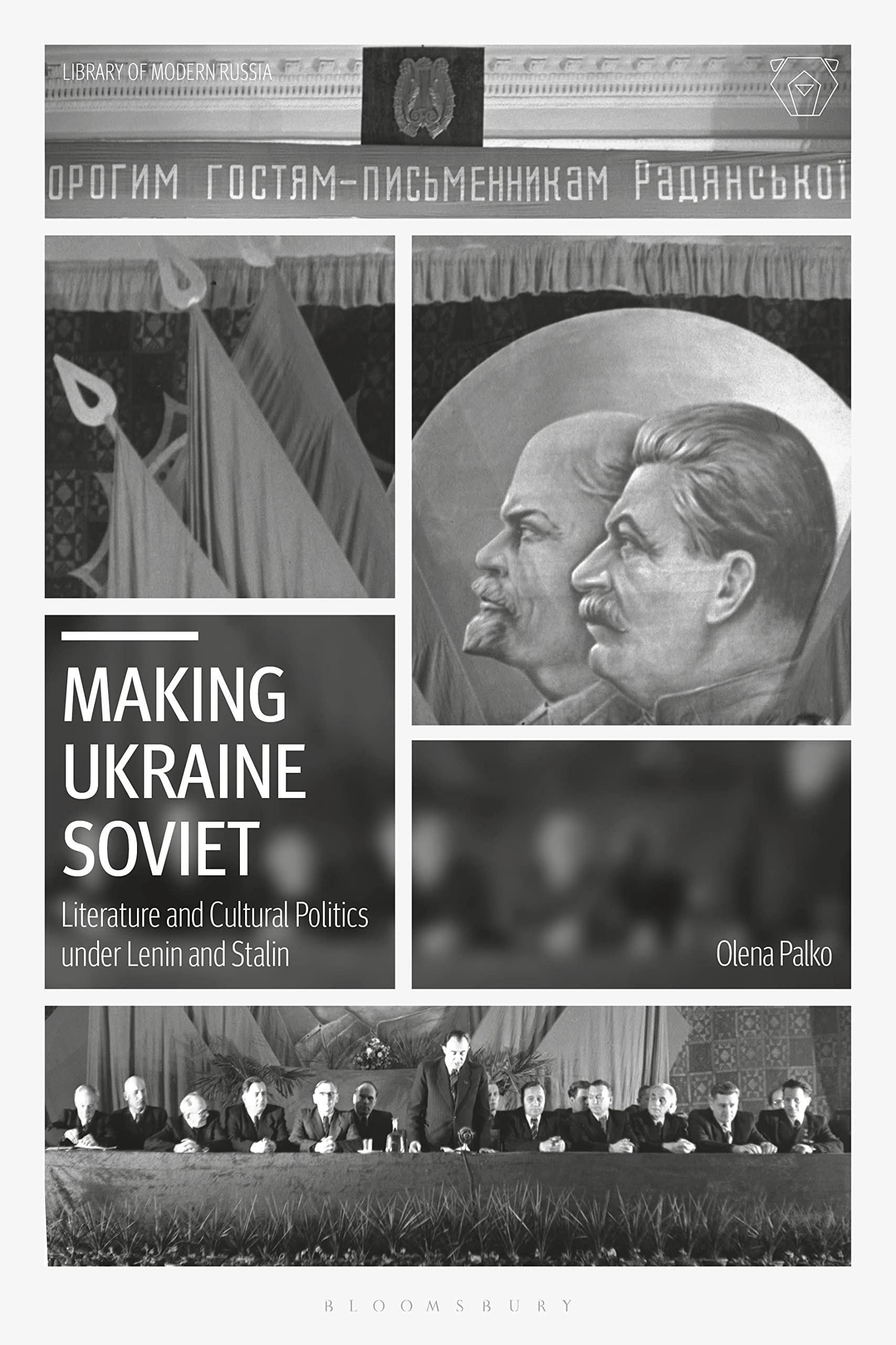 Making Ukraine Soviet: Literature and Cultural Politics under Lenin and Stalin (Library of Modern Russia) Contemporary literature