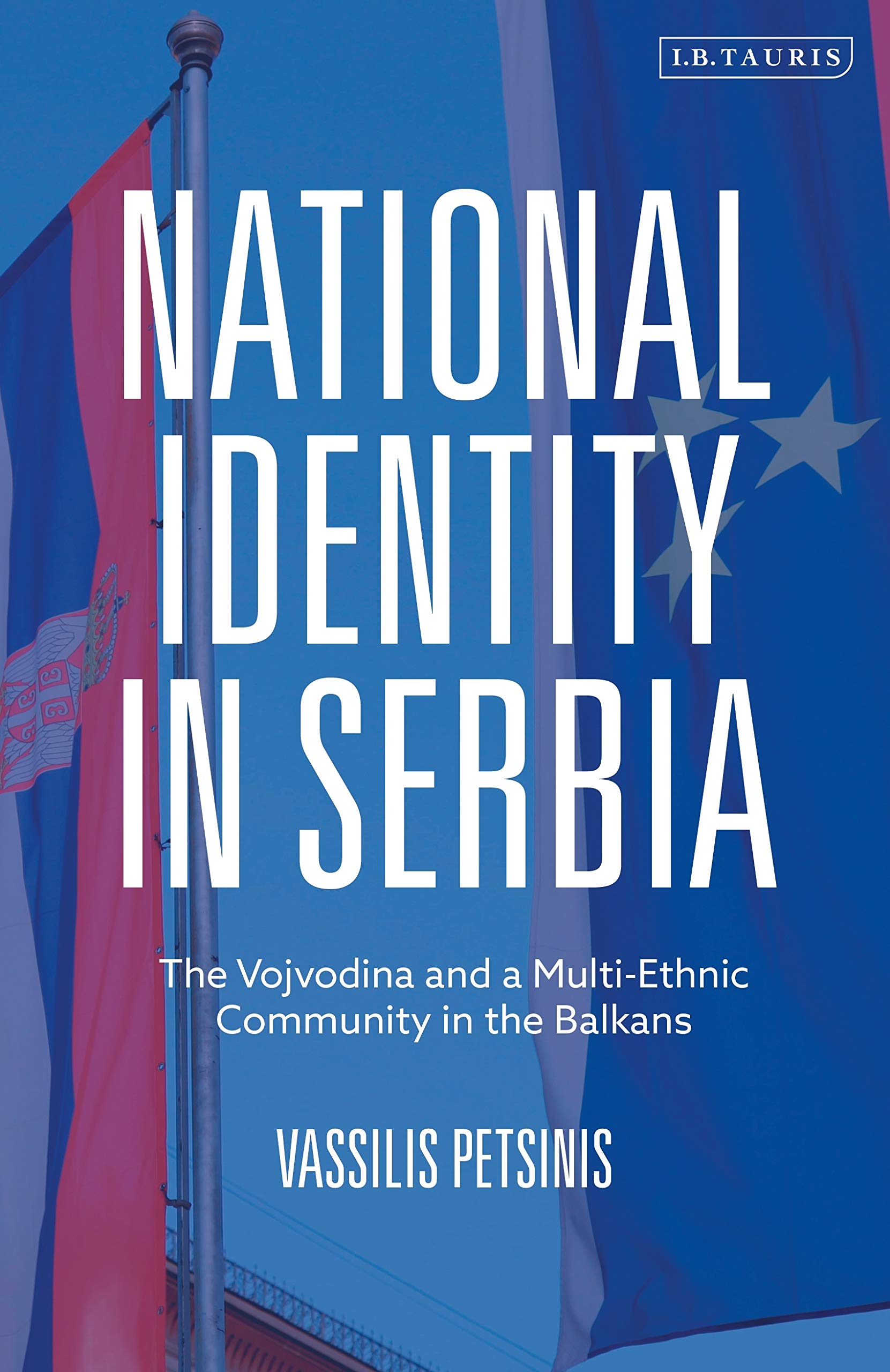 National Identity in Serbia: The Vojvodina and a Multi-Ethnic Community in the Balkans Social Sciences