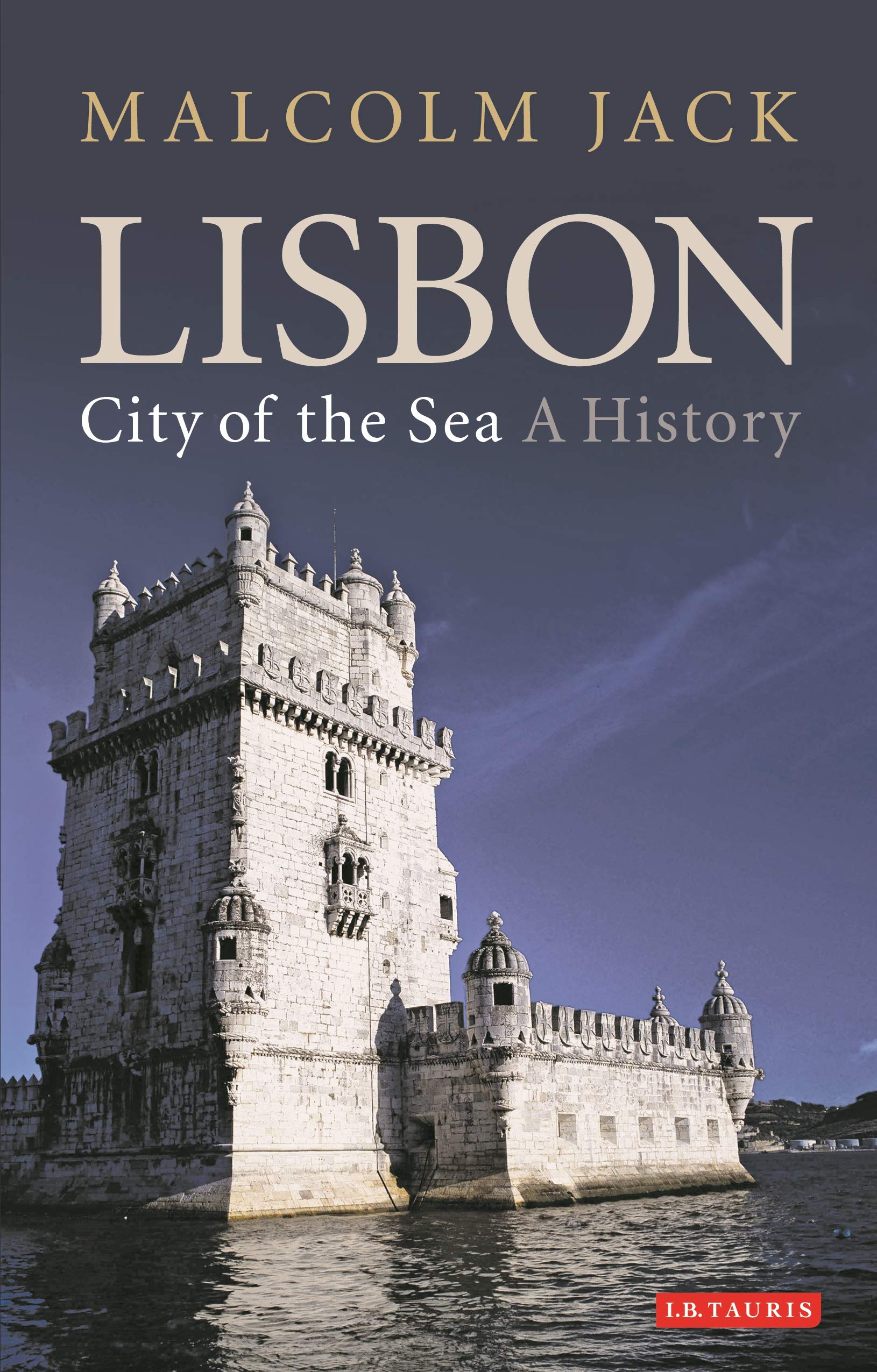 Lisbon, City of the Sea: A History Social Sciences