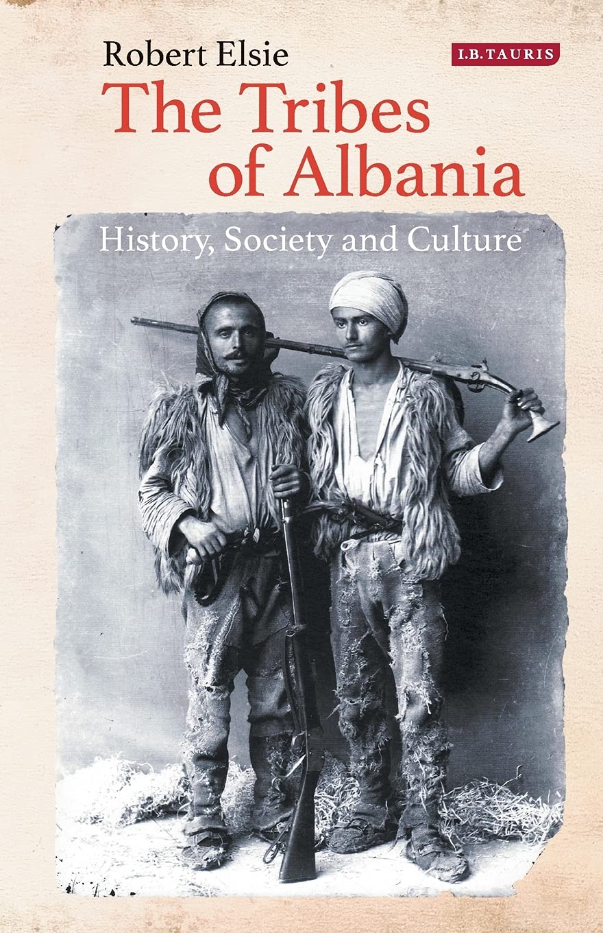 The Tribes of Albania: History, Society and Culture General education