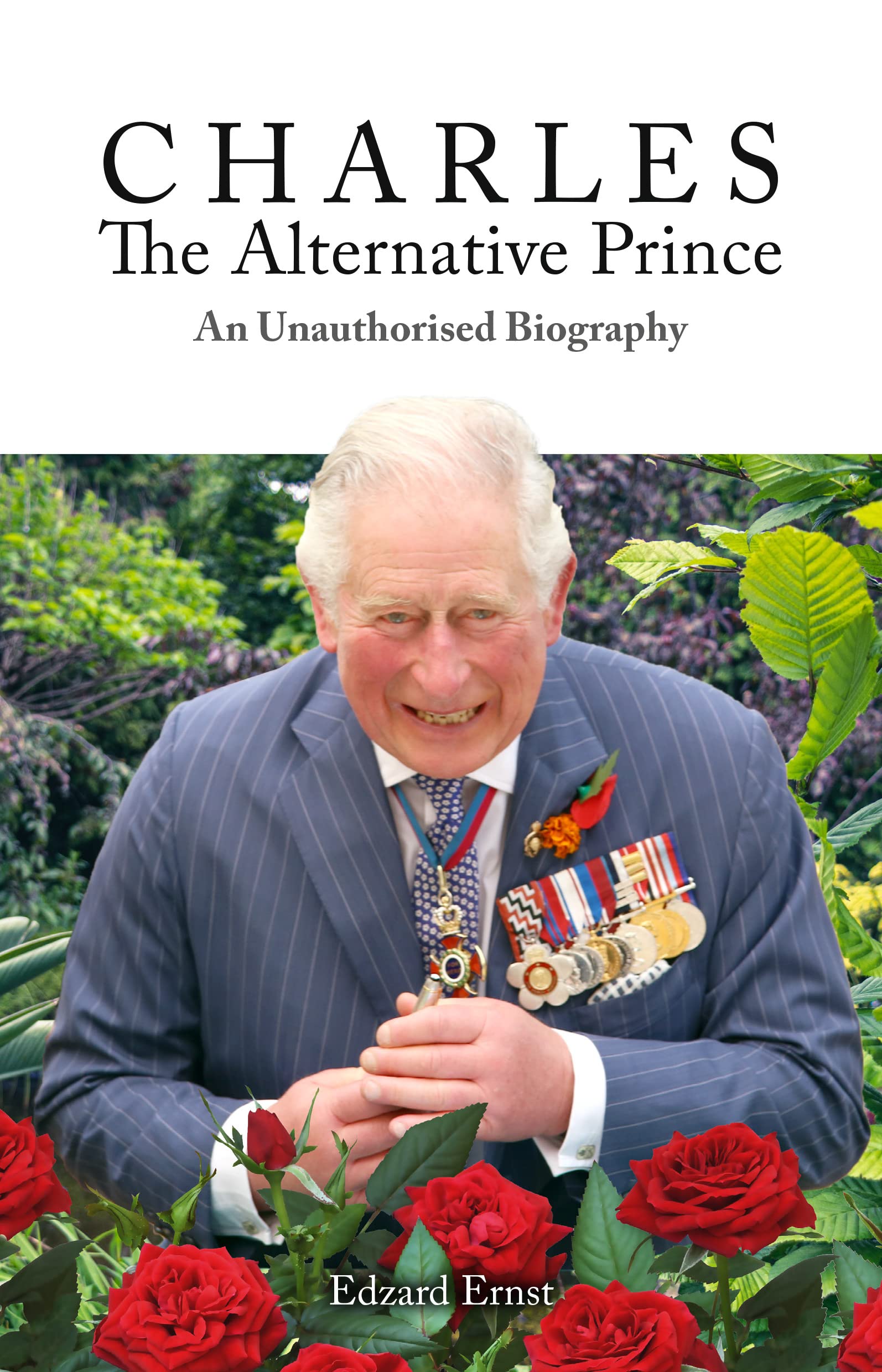 Charles, the Alternative Prince: An Unauthorised Biography Medicine