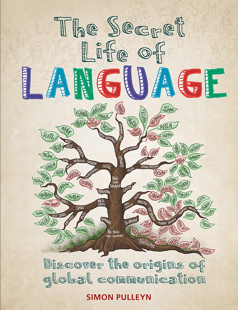 The Secret Life of Language: discover the origins of global communication Philosophy