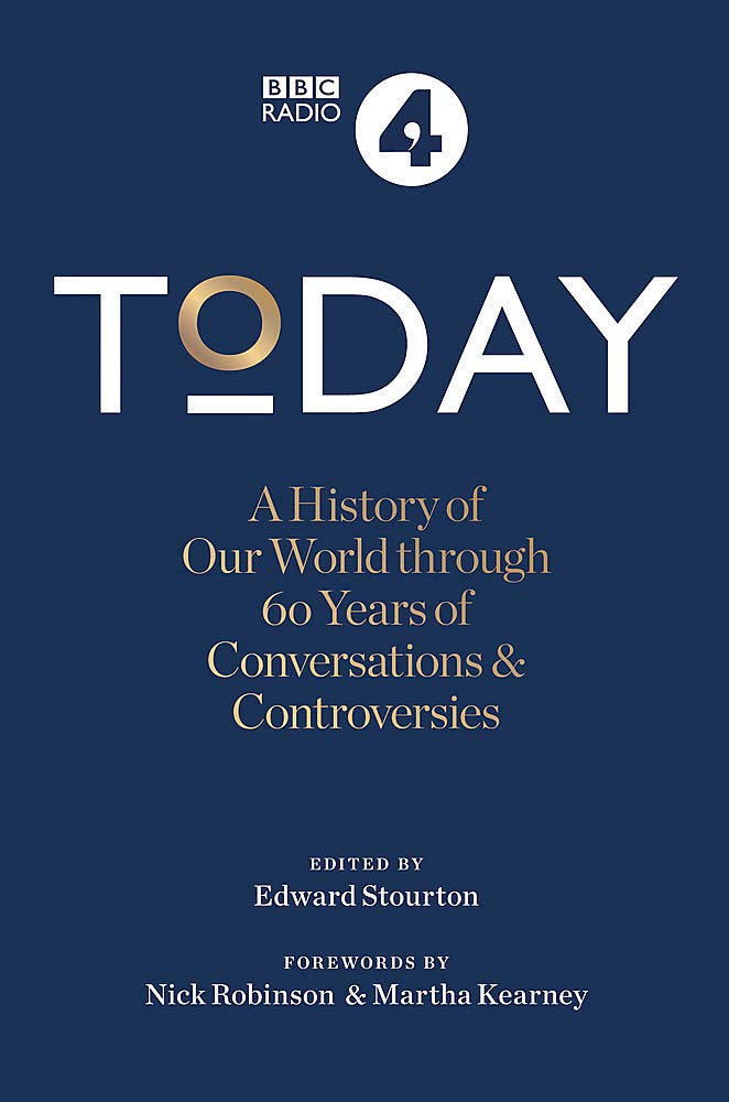 Today: A History of our World through 60 years of Conversations & Controversies Media & Communication