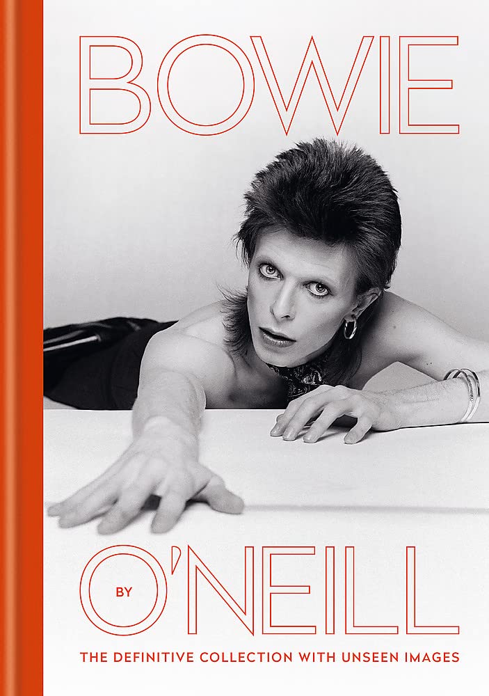 Bowie by O'Neill: The definitive collection with unseen images Memories
