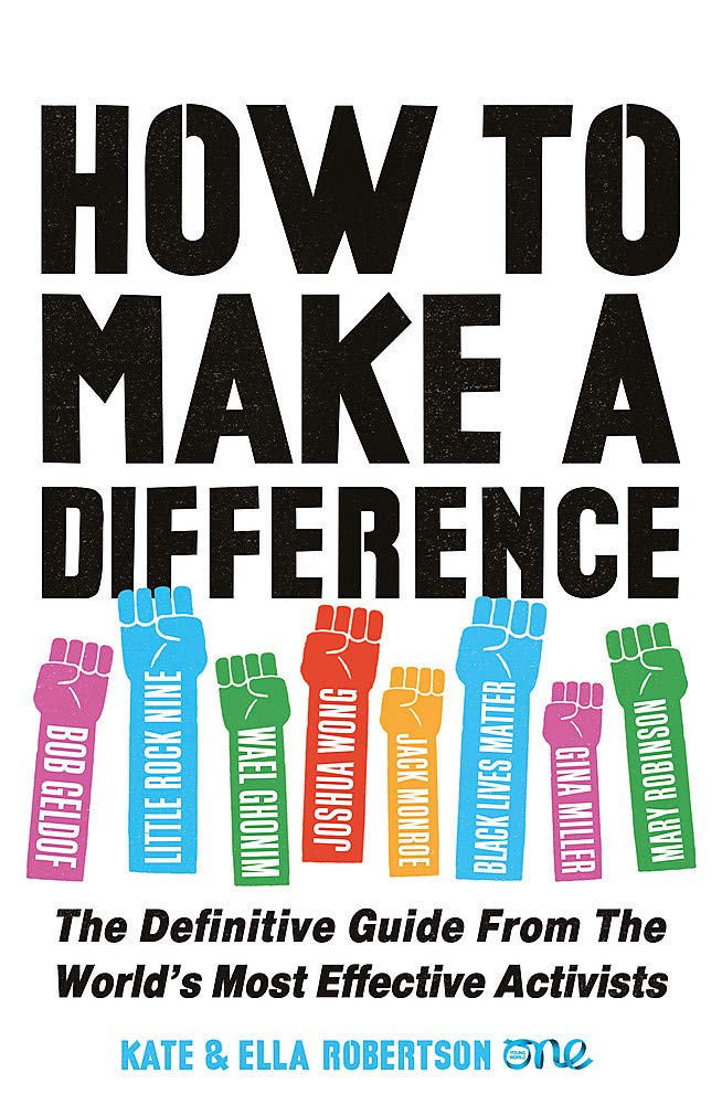 How to Make a Difference: The Definitive Guide from the World's Most Effective Activists Social Sciences