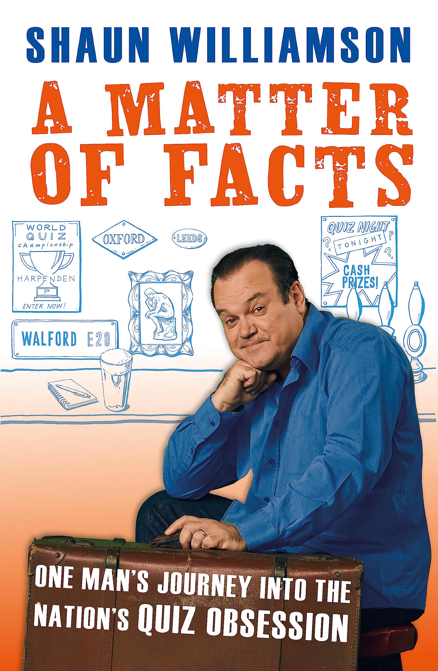 A Matter of Facts: One Man's Journey into the Nation's Quiz Obsession Leisure & Fun