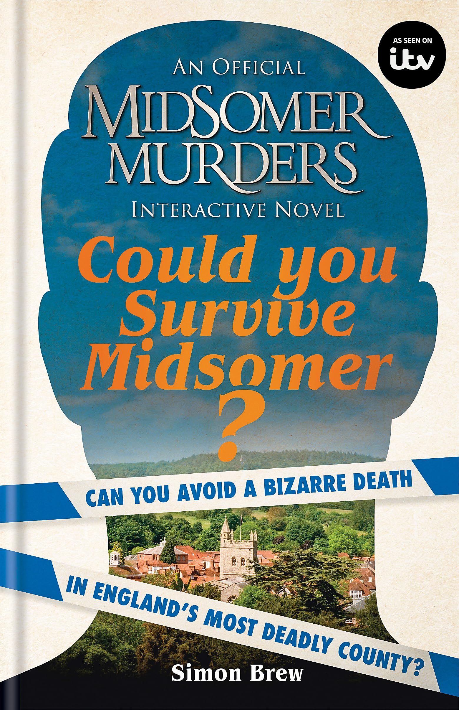 Could You Survive Midsomer?: Can You Avoid a Bizarre Death in England's Most Dangerous County? (Midsomer Murders) Contemporary literature