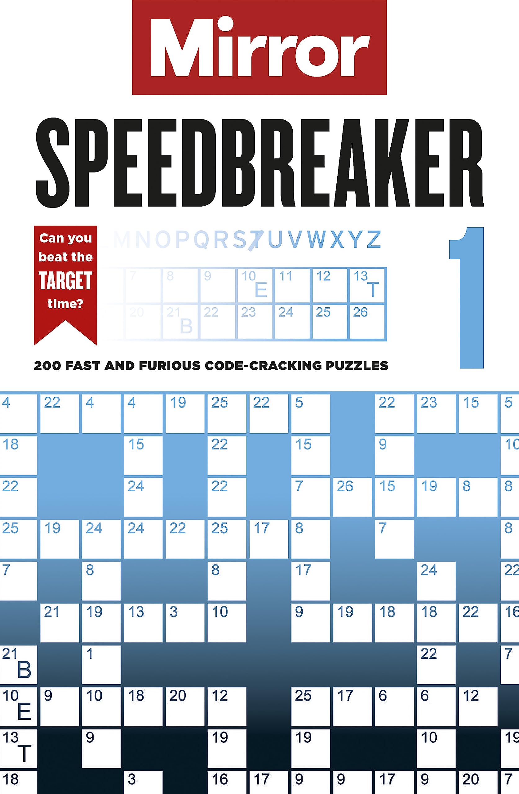 The Mirror: Speedbreaker 1: 200 fast and furious code-cracking puzzles from the pages of your favourite newspaper Leisure & Fun