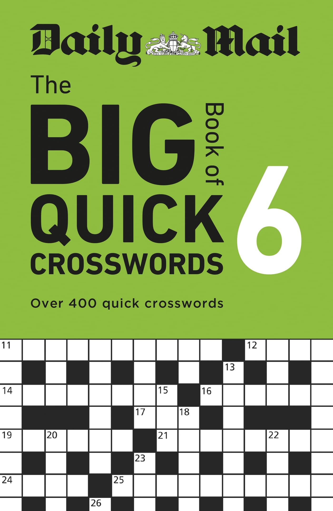Daily Mail Big Book of Quick Crosswords Volume 6: Over 400 quick crosswords Leisure & Fun