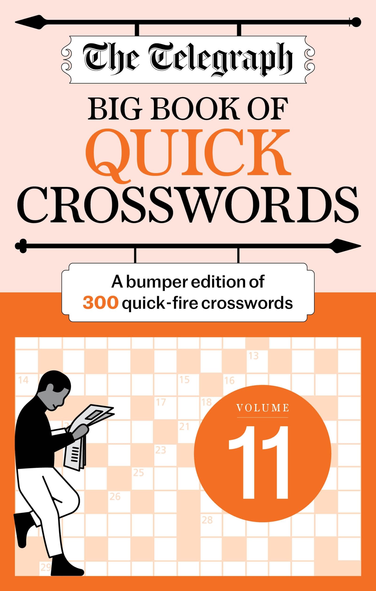The Telegraph Big Book of Quick Crosswords 11: A bumper edition of 300 quick-fire crosswords (The Telegraph Puzzle Books) Leisure & Fun