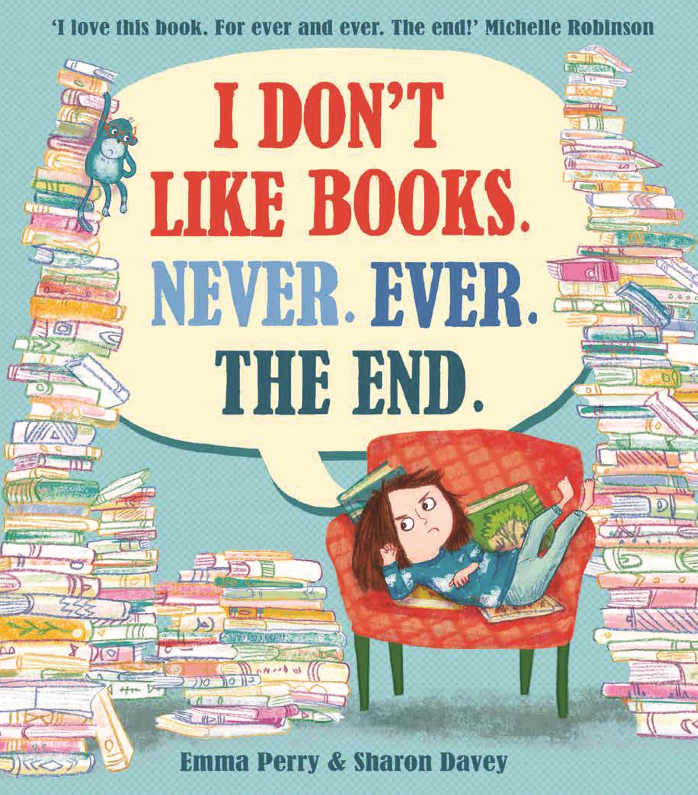 I Don't Like Books. Never. Ever. The End.: 1 Comics for children & teenagers