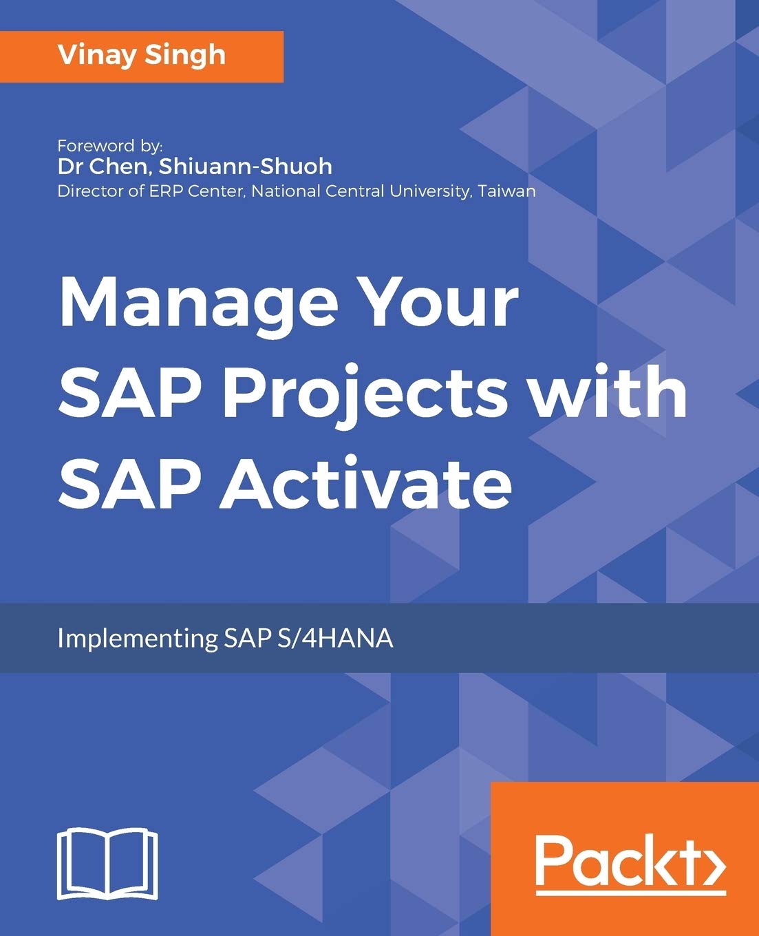 Manage Your SAP Projects with SAP Activate: Implementing SAP S/4HANA (English Edition) Computer Science