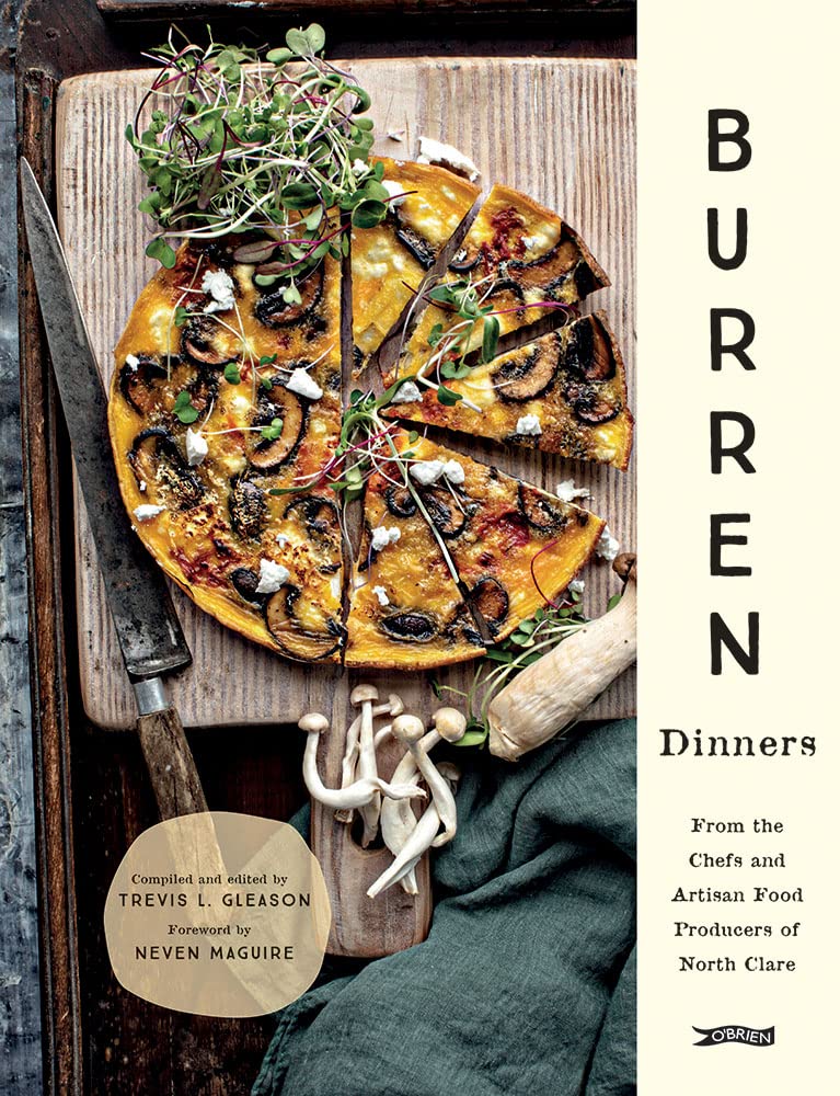 Burren Dinners: From the Chefs and Artisan Food Producers of North Clare Leisure, Home & Garden