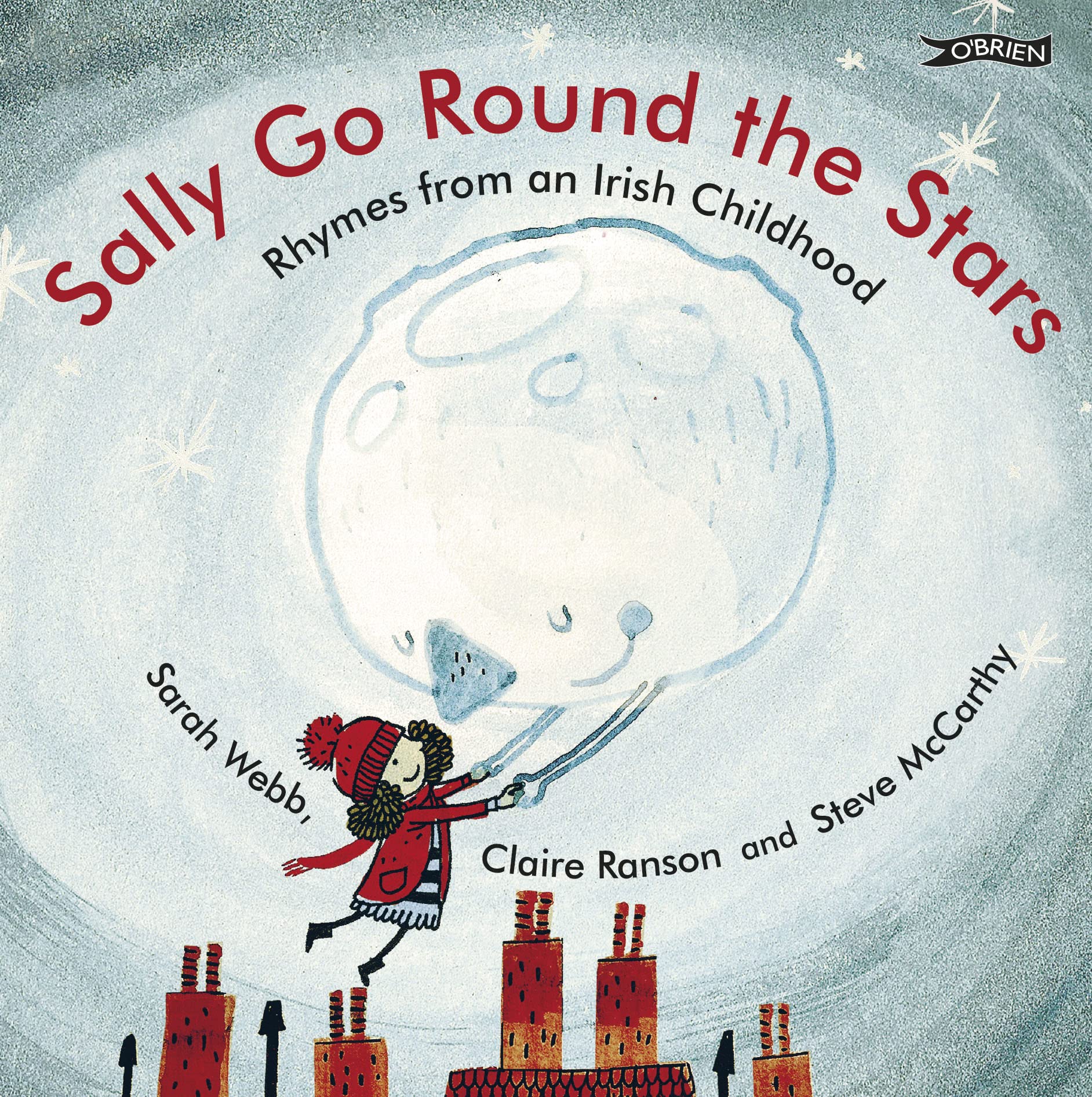 Sally Go Round the Stars: Rhymes from an Irish Childhood Non-fiction