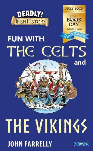 Deadly! Irish History: Fun with the Celts and the Vikings! Politics & History