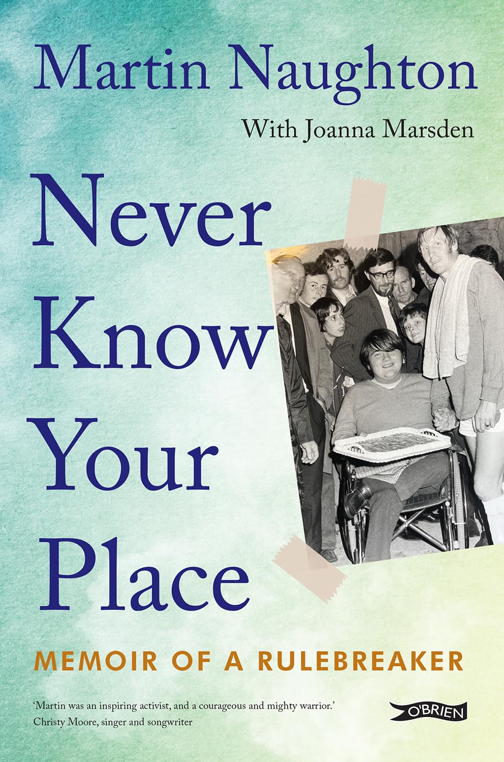 Never Know Your Place: Memoir of a Rulebreaker Politics & Society