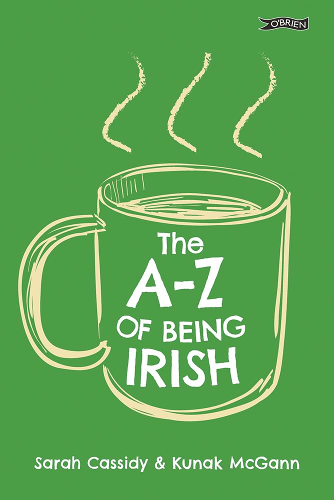 The A-Z of Being Irish Politics & History