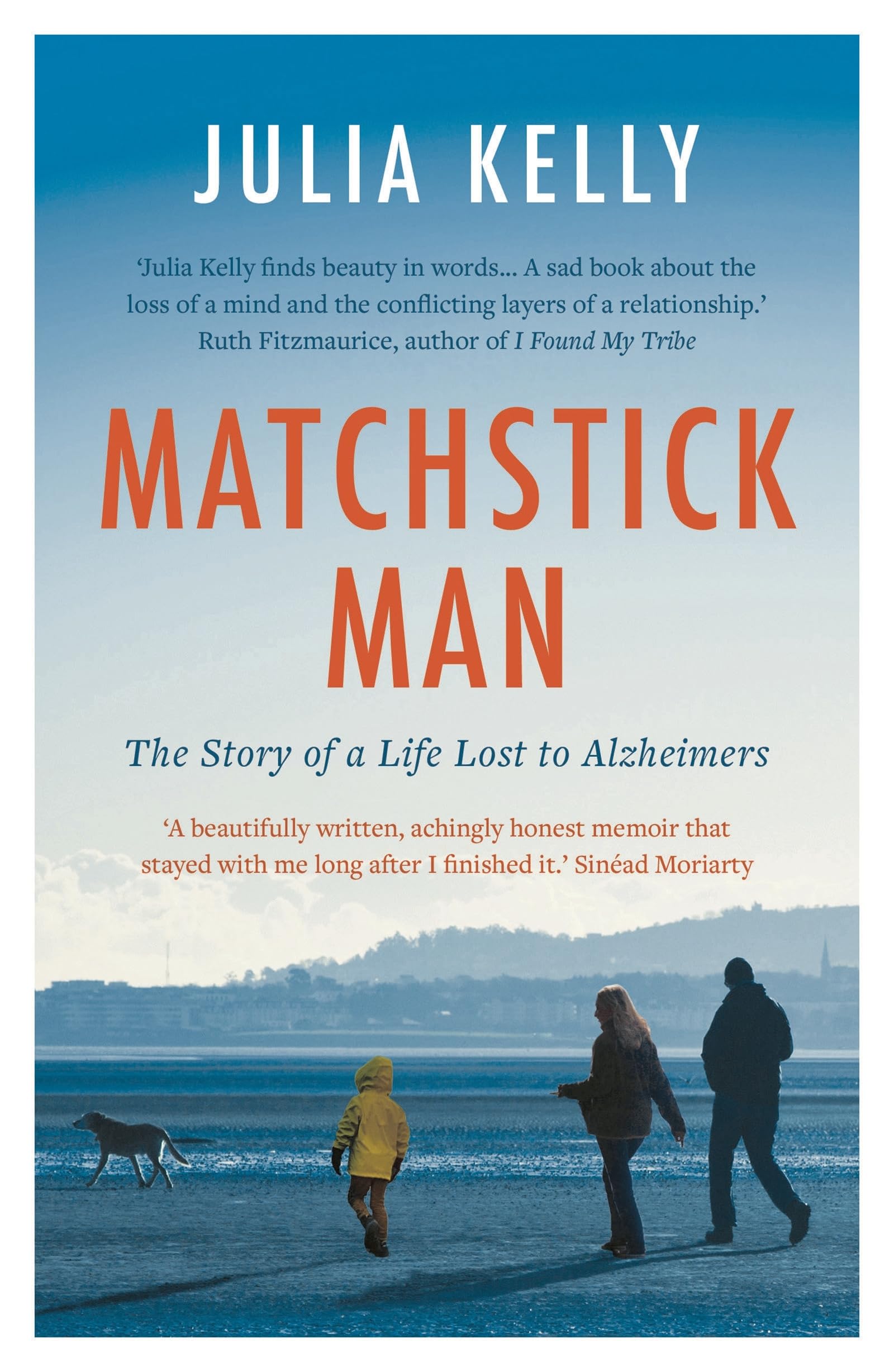 Matchstick Man: The Story of a Life Lost to Alzheimers Medicine