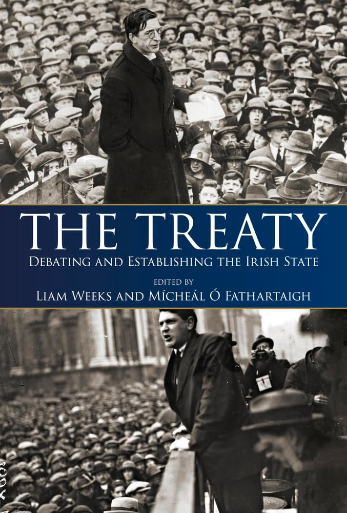 The Treaty: Debating and Establishing the Irish State book