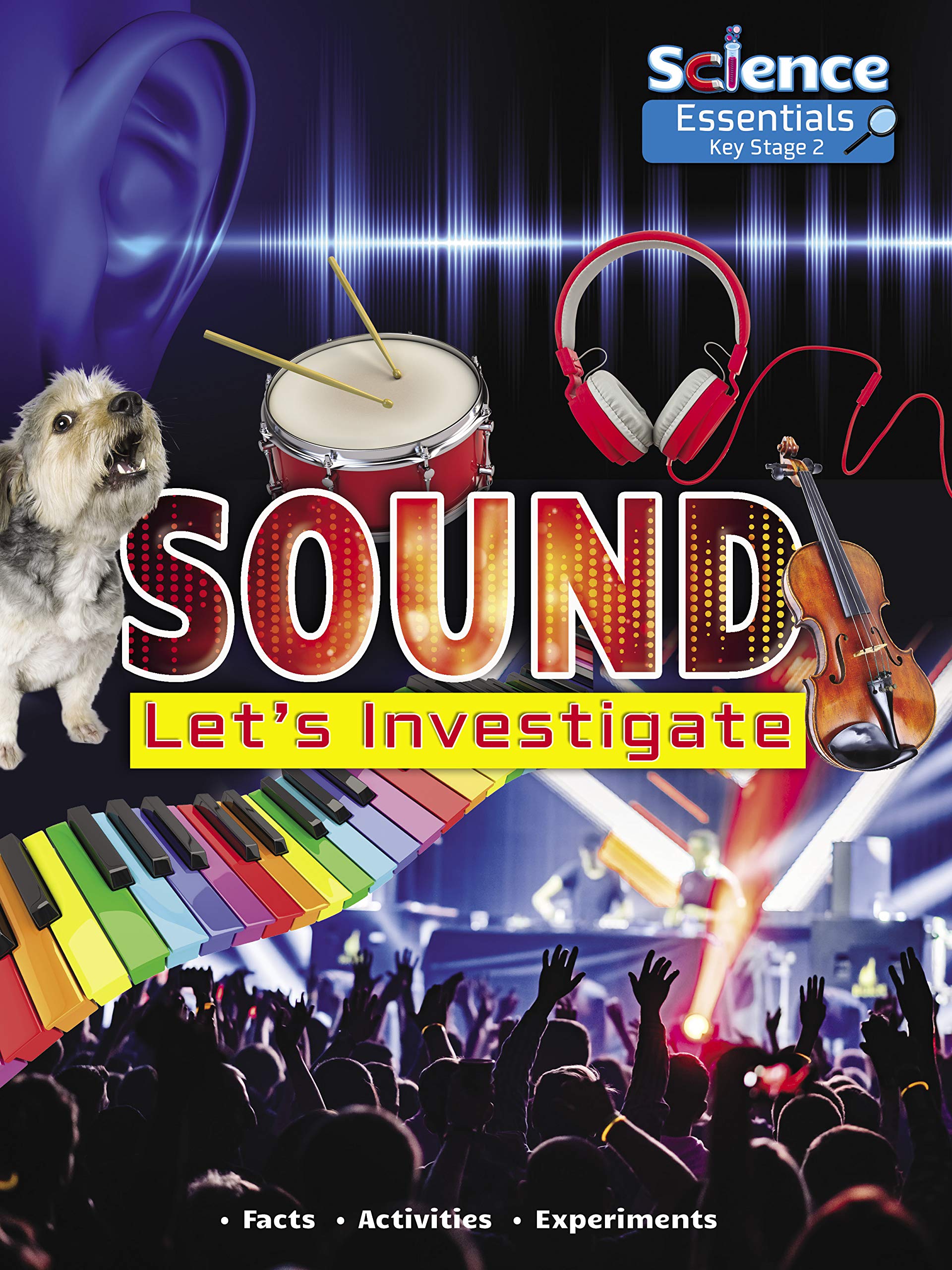 Sound: Let's Investigate, Facts, Activities, Experiments book