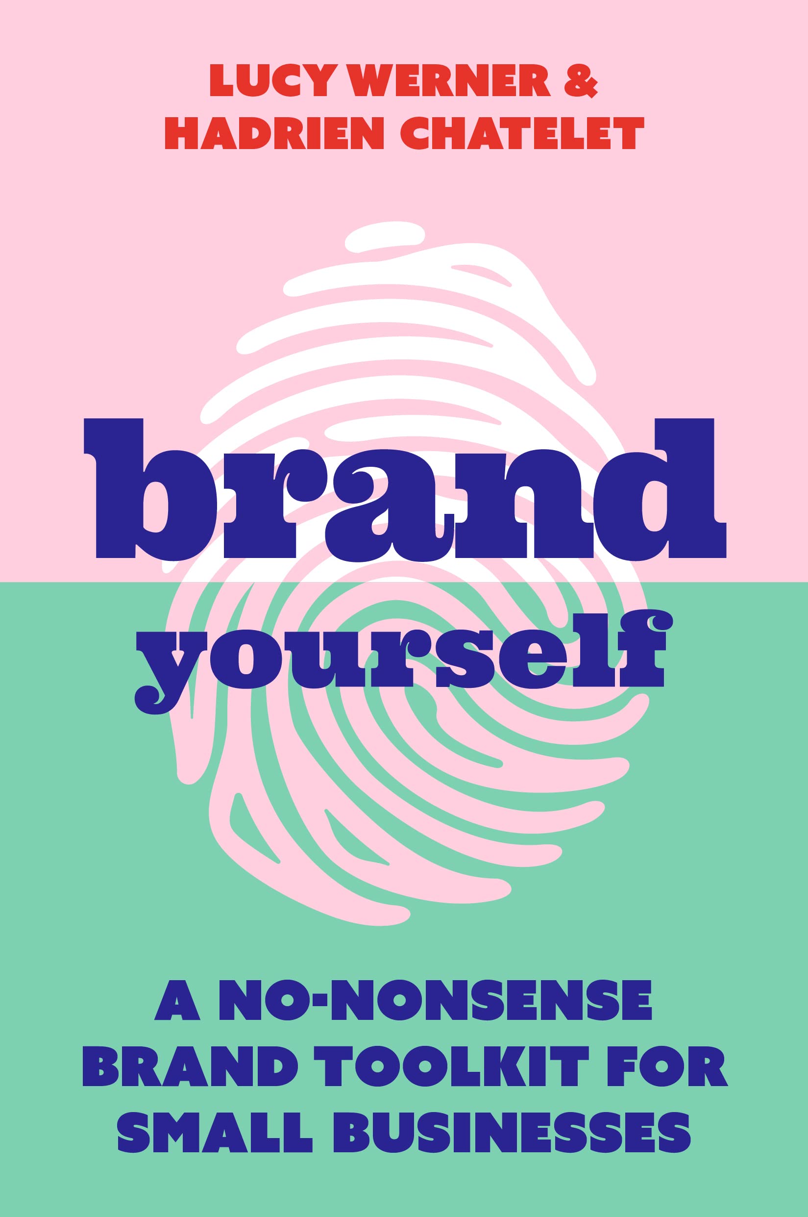 Brand Yourself: A no-nonsense brand toolkit for small businesses Business, Finance & Career