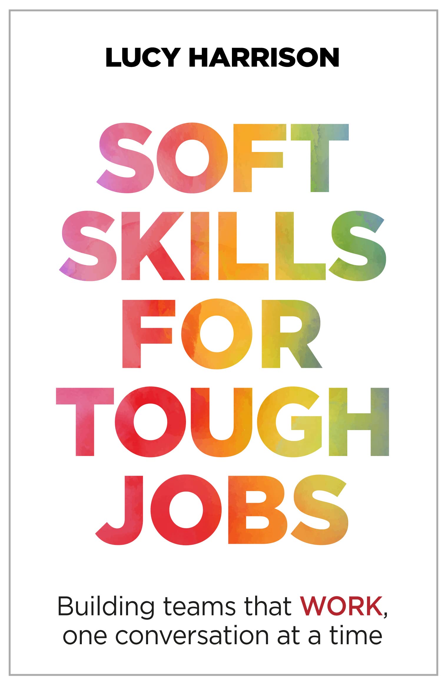 Soft Skills for Tough Jobs Business, Finance & Career
