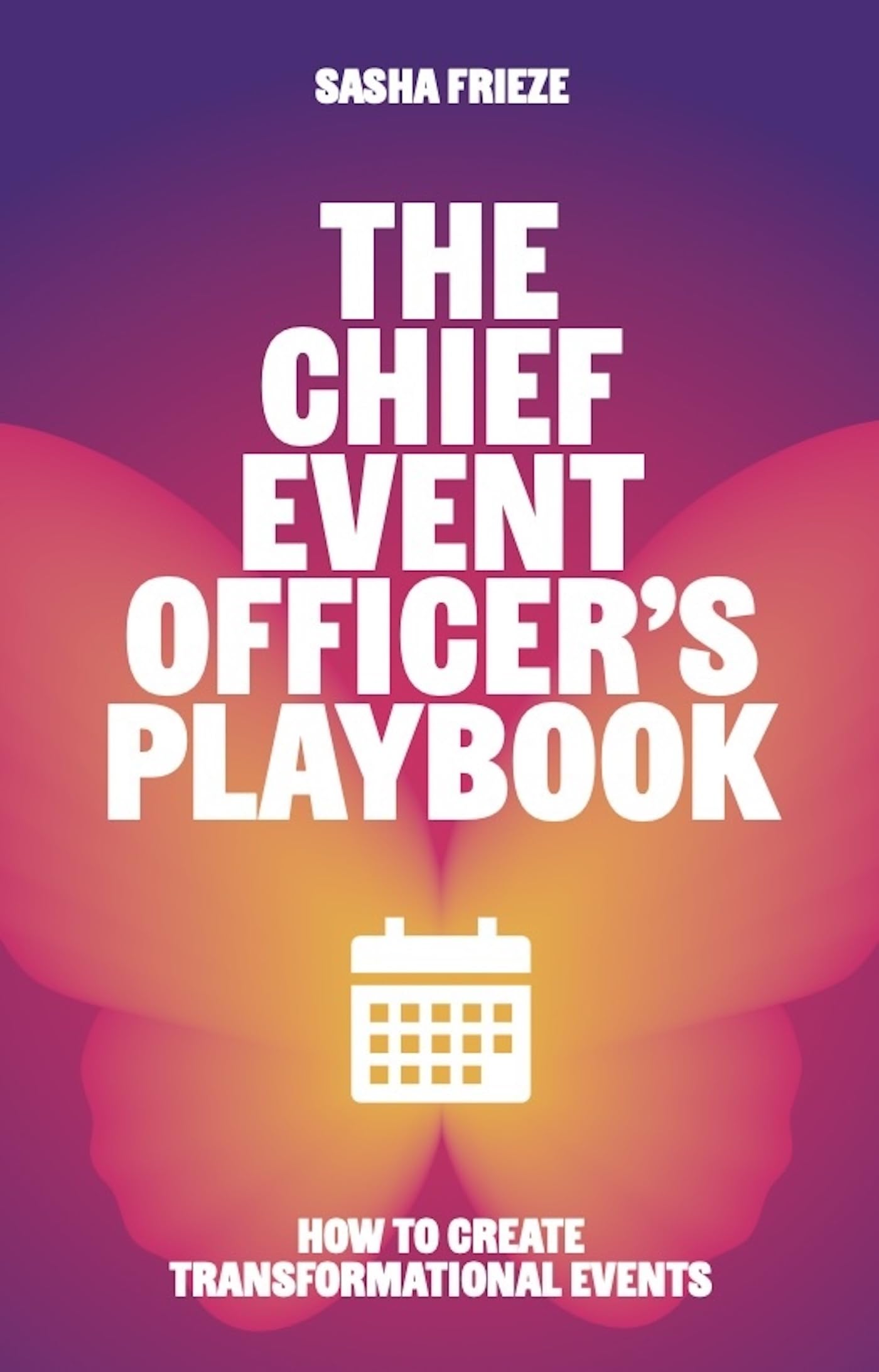 The Chief Event Officer's Playbook Business, Finance & Career