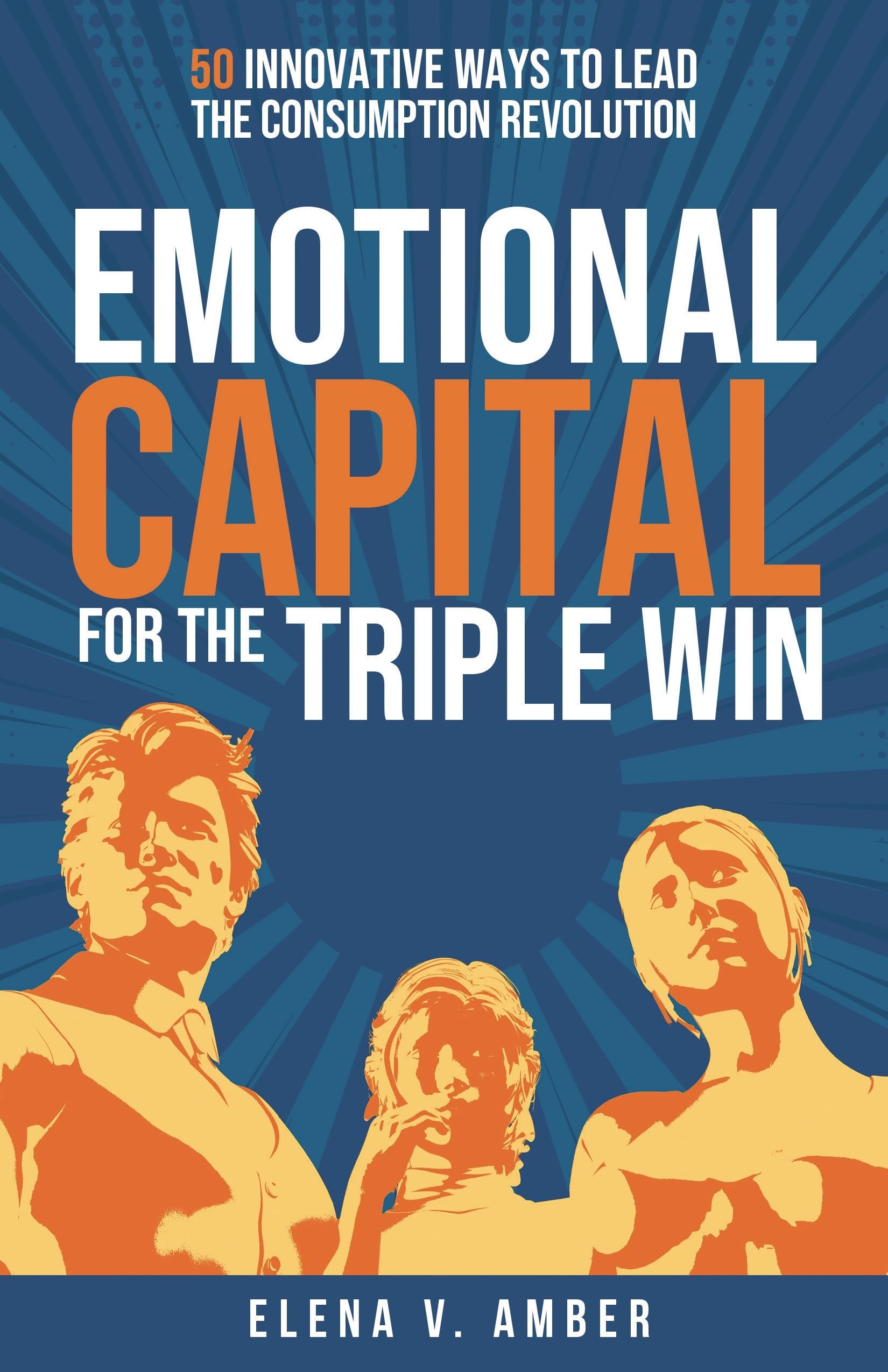 Emotional Capital for the Triple Win Business, Finance & Career