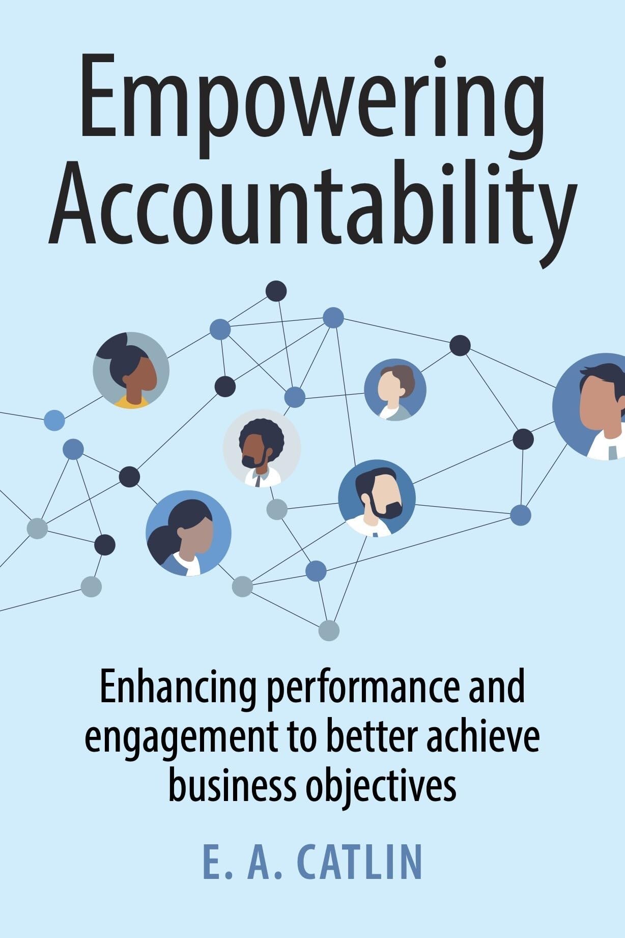 Empowering Accountability: Enhancing Performance and Engagement to Better Achieve Business Objectives Business, Finance & Career