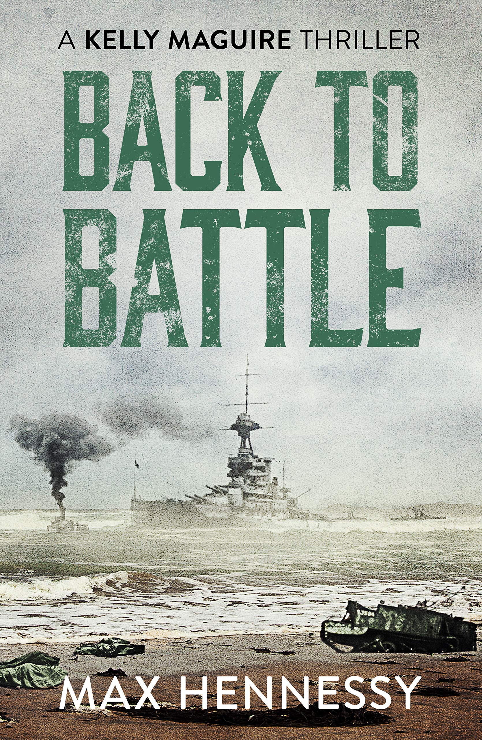 Back to Battle (Captain Kelly Maguire Trilogy, 3, Band 3) Action & Adventure