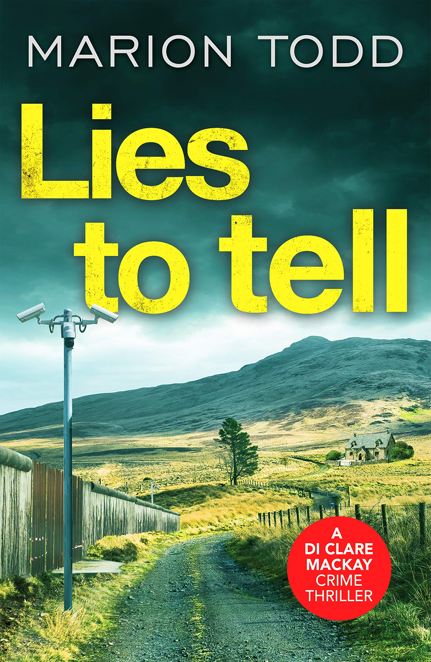 Lies to Tell: An utterly gripping Scottish crime thriller (Detective Clare MacKay, Band 3) Contemporary literature