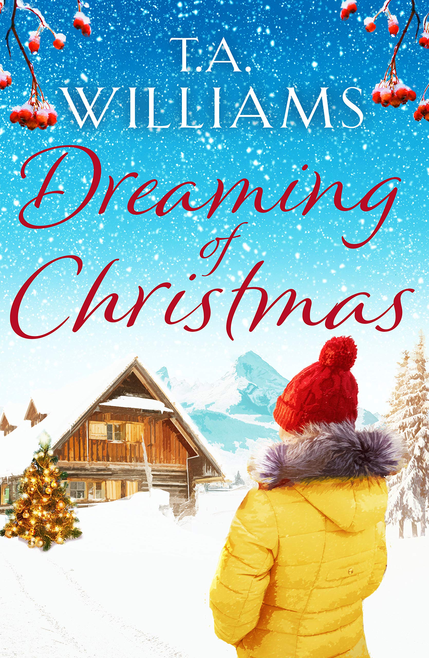 Dreaming of Christmas: An enthralling feel-good romance in the high Alps Holiday Reading