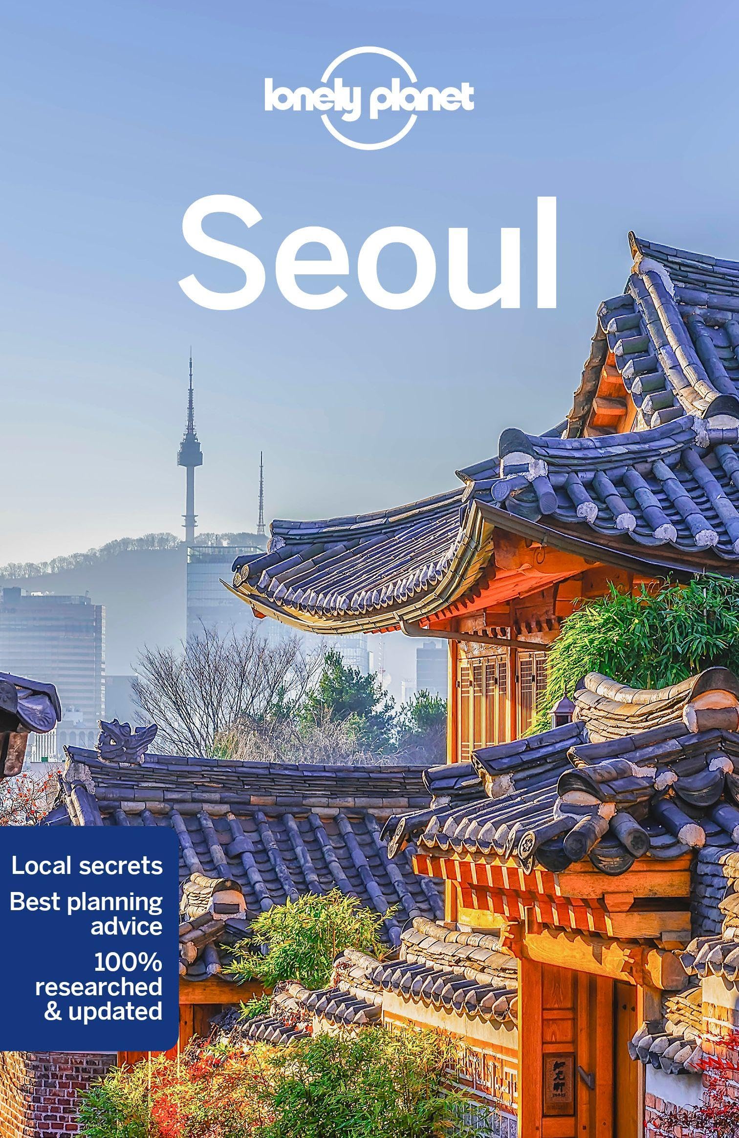 Lonely Planet Seoul: Lonely Planet's most comprehensive guide to the city (Lonely Planet Travel Guide) Leisure, Home & Garden
