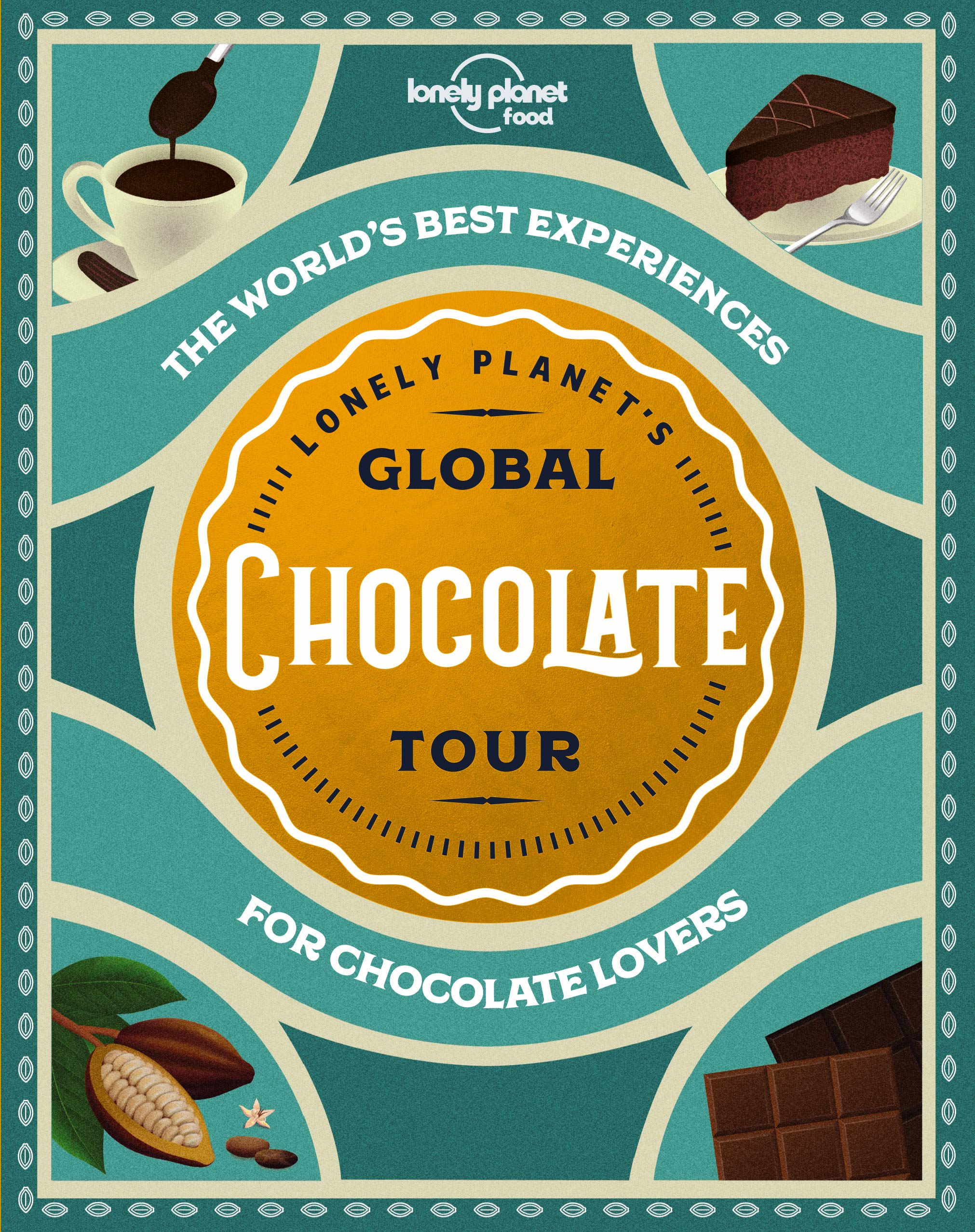 Lonely Planet's Global Chocolate Tour: for chocolate lovers (Lonely Planet Food) Leisure, Home & Garden