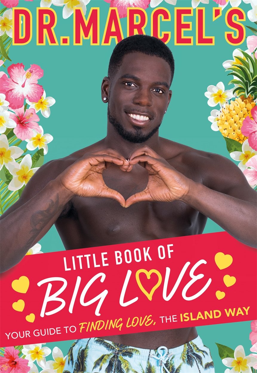 Dr. Marcel's Little Book of Big Love: Breakout star of this year's Love Island, Dr. Marcel brings you his ultimate guide to finding love, the island way... Humour & Satire