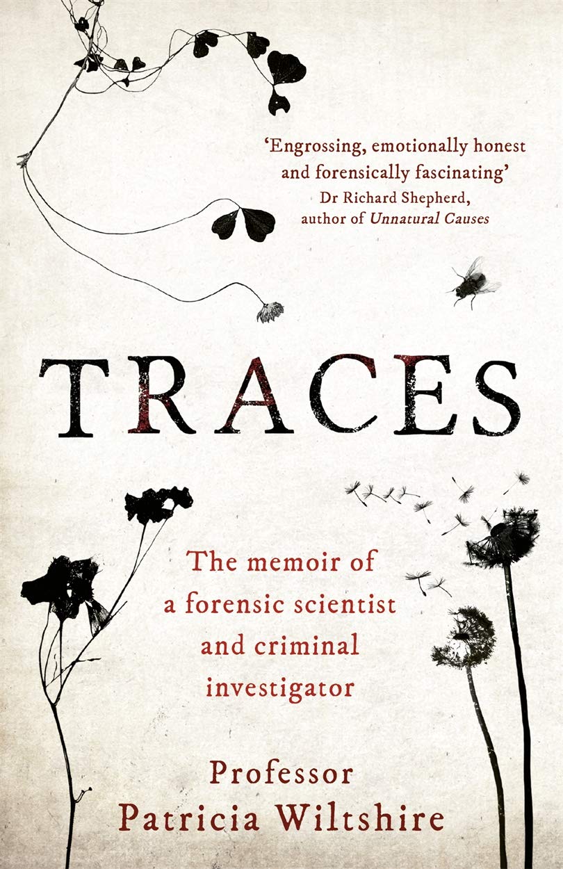 Traces: The memoir of a forensic scientist and criminal investigator Medicine
