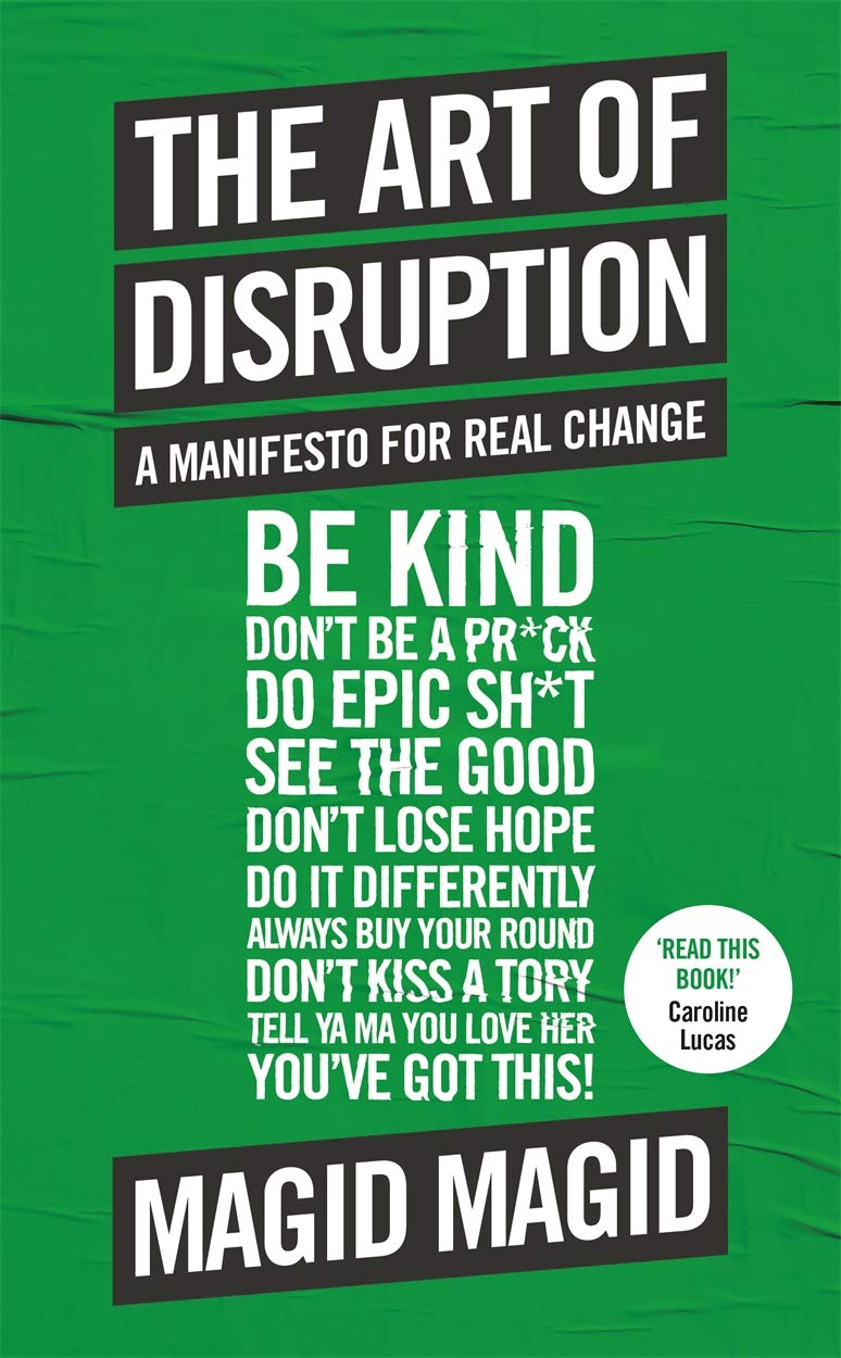 The Art of Disruption: A Manifesto for Real Change Social Sciences