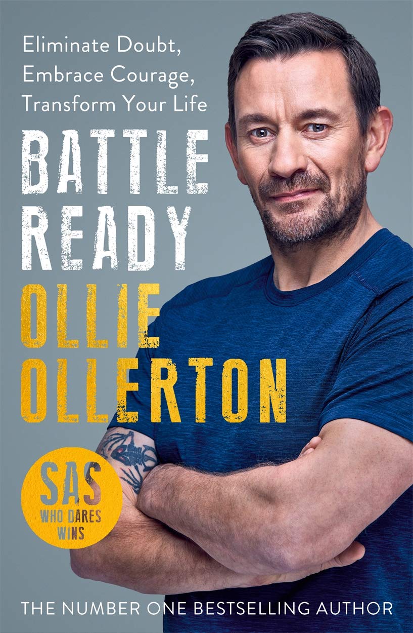 Battle Ready: Eliminate Doubt, Embrace Courage, Transform Your Life Health, Nutrition & Fitness