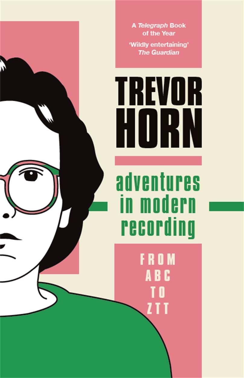 Adventures in Modern Recording: From ABC to Ztt Pop culture
