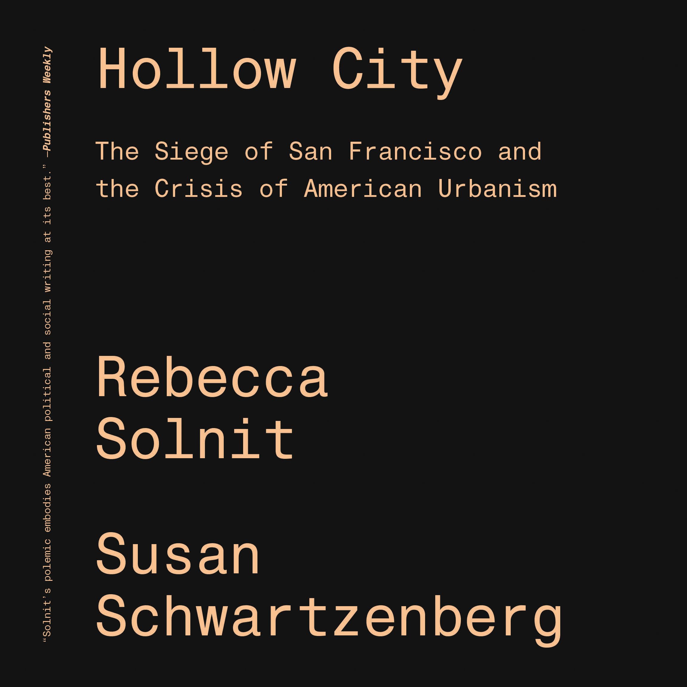 Hollow City: The Siege of San Francisco and the Crisis of American Urbanism Social Sciences