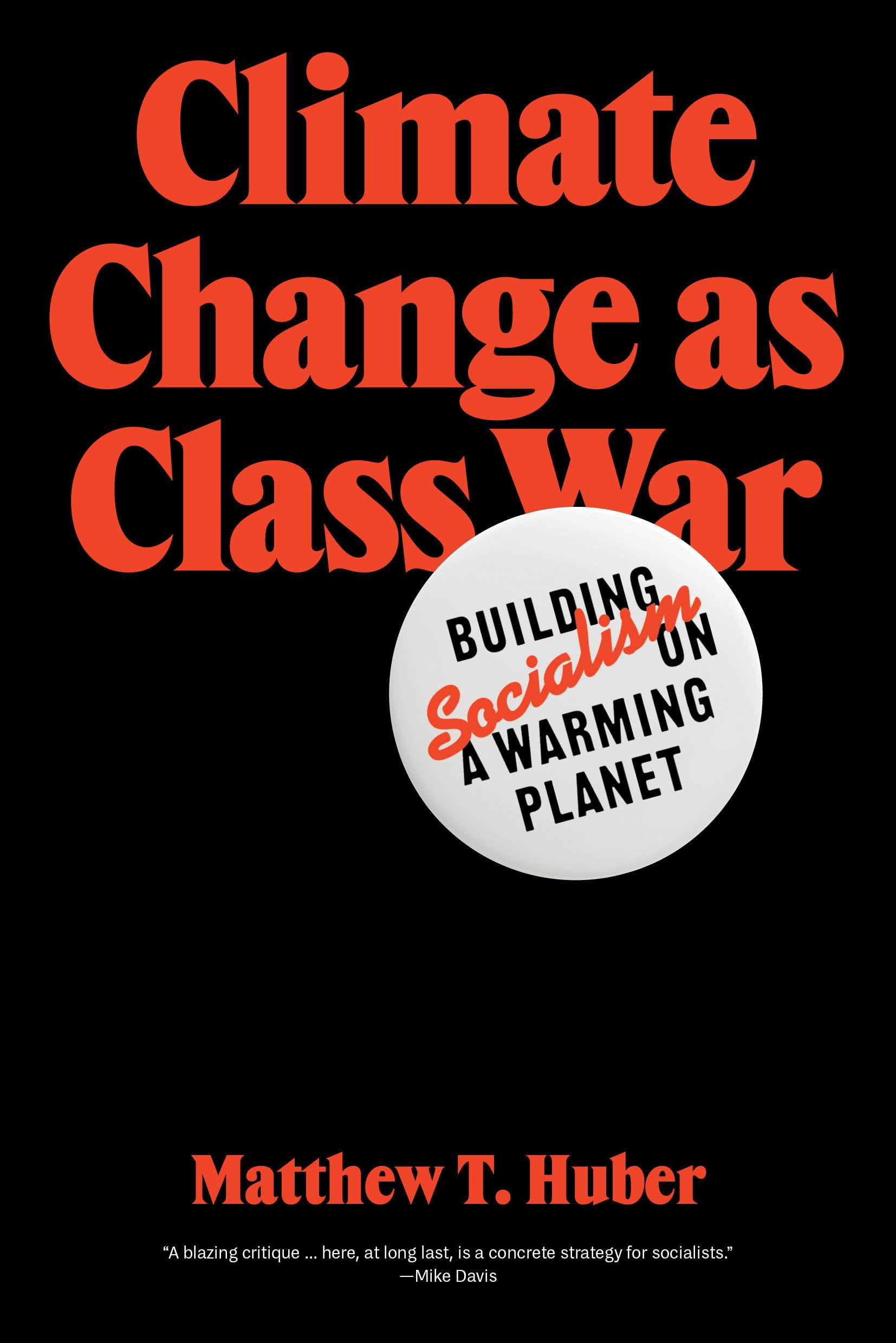 Climate Change As Class War: Building Socialism on a Warming Planet Mathematics