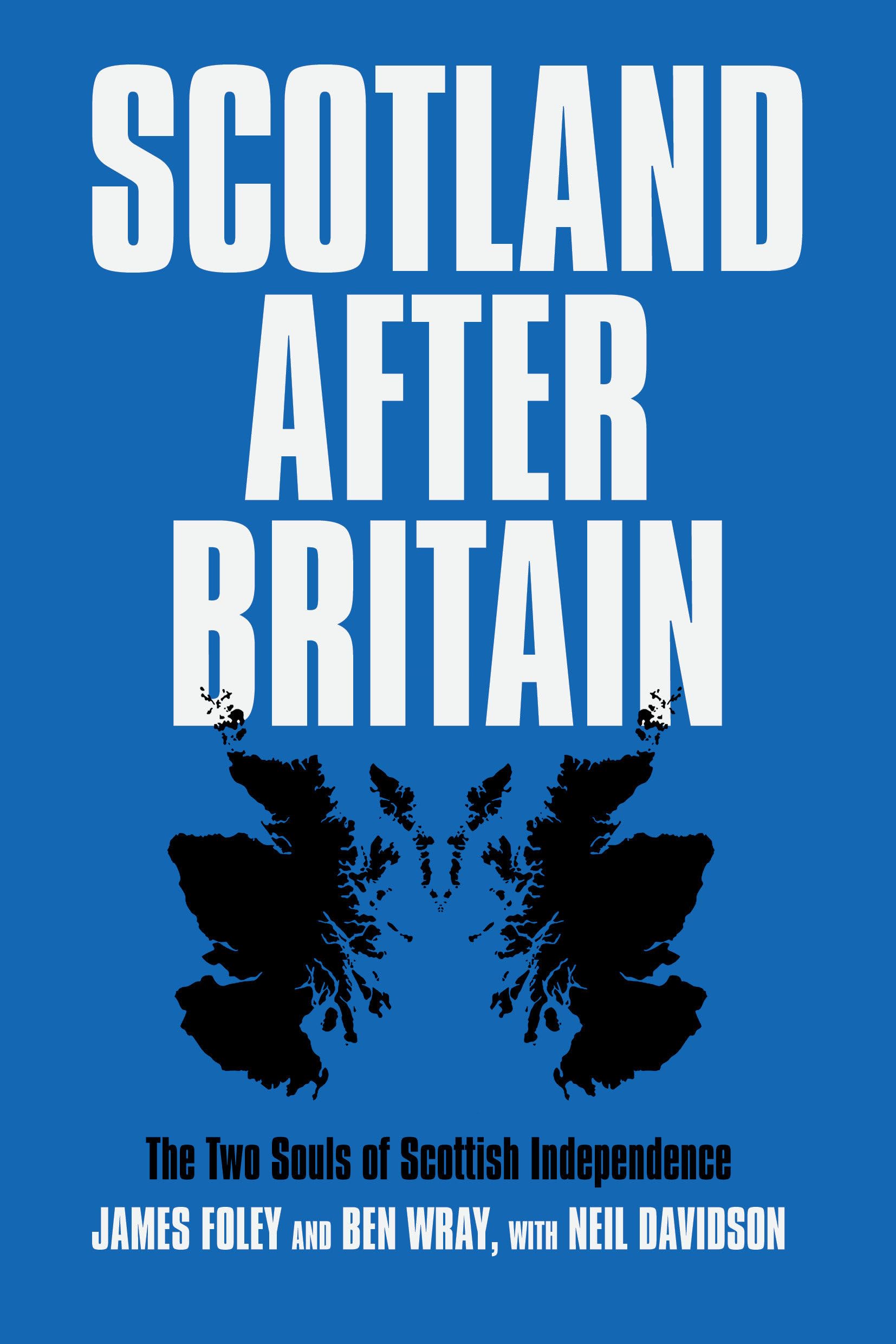 Scotland After Britain: The Two Souls of Scottish Independence Law