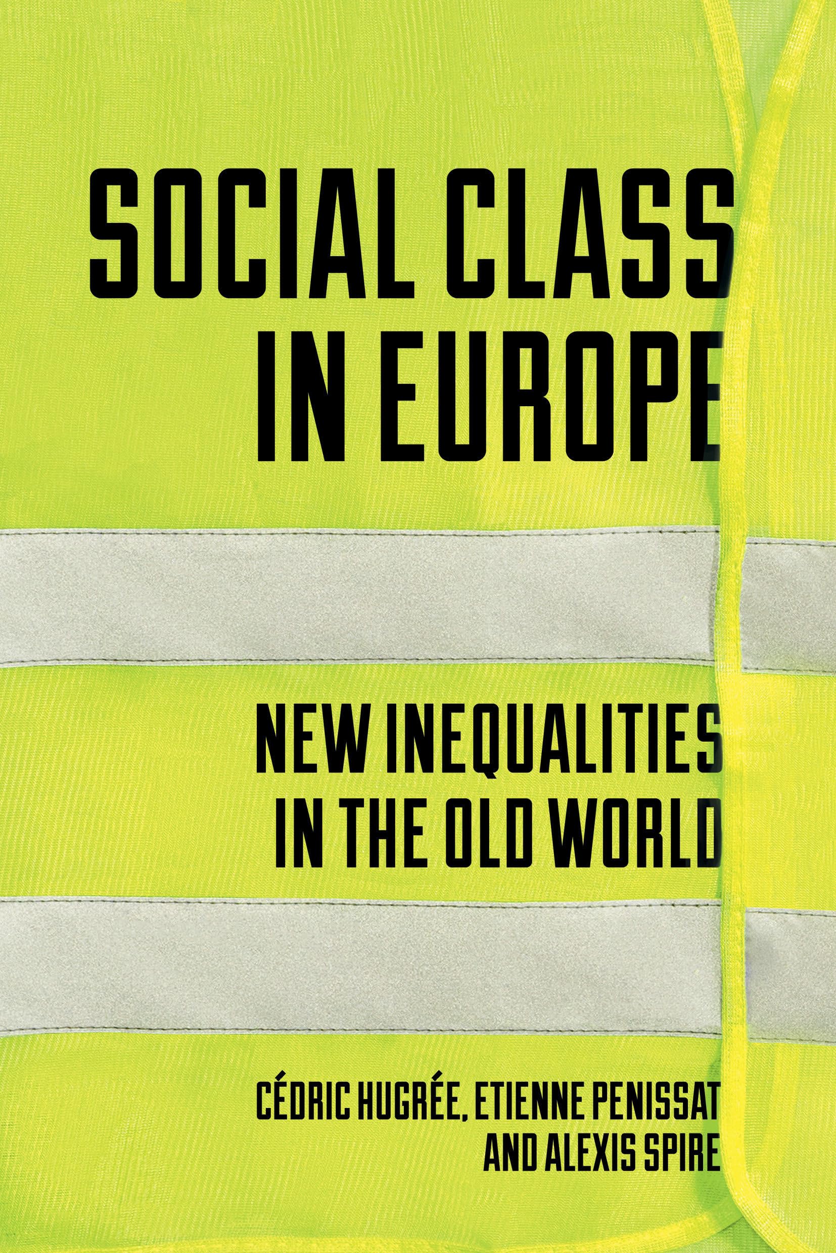 Social Class in Europe: New Inequalities in the Old World Law